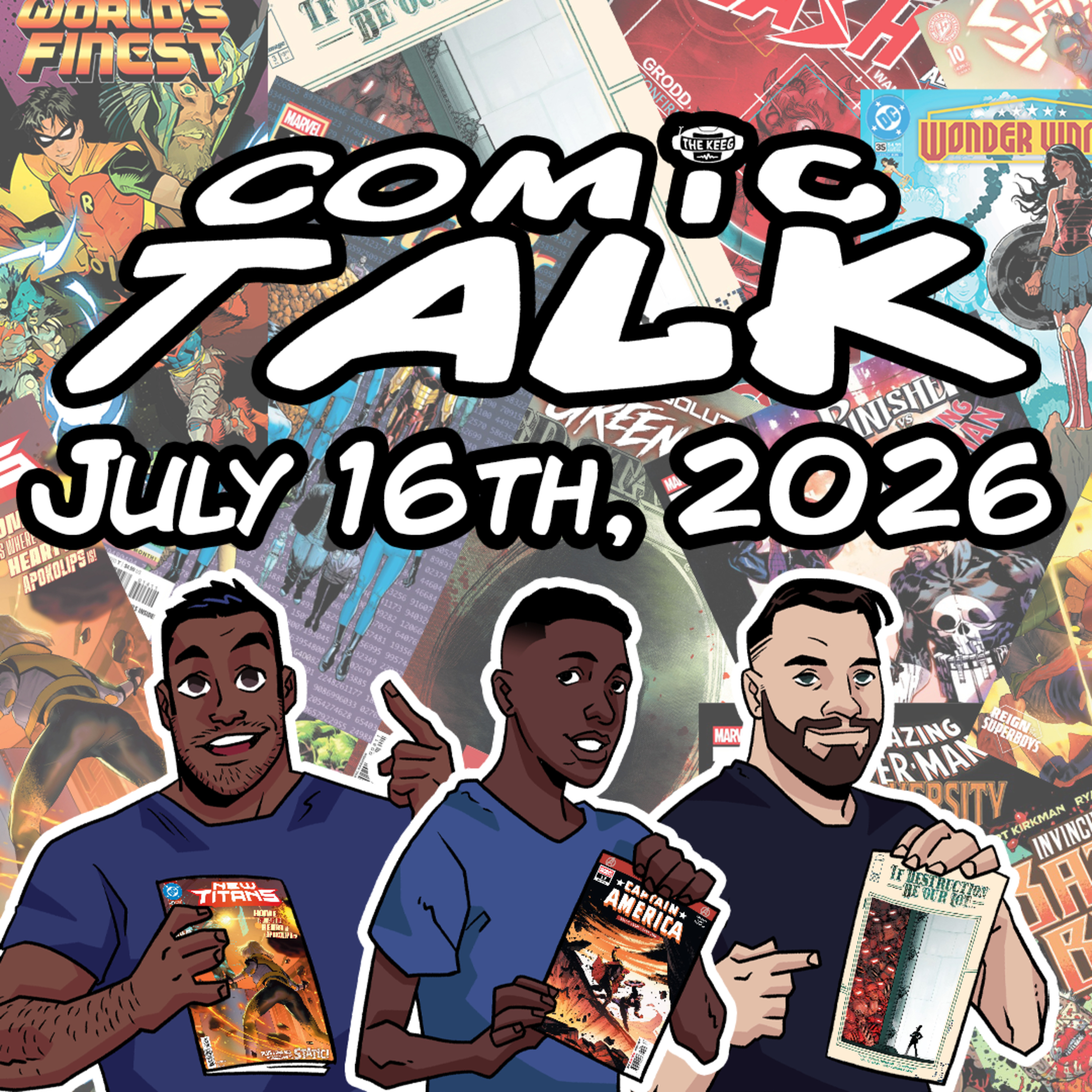 Comic Talk (July 16th, 2026): Nightwing #140, Captain America #13, Dark Knights of Steel II #1, Battle Beast #11, and more! episode artwork
