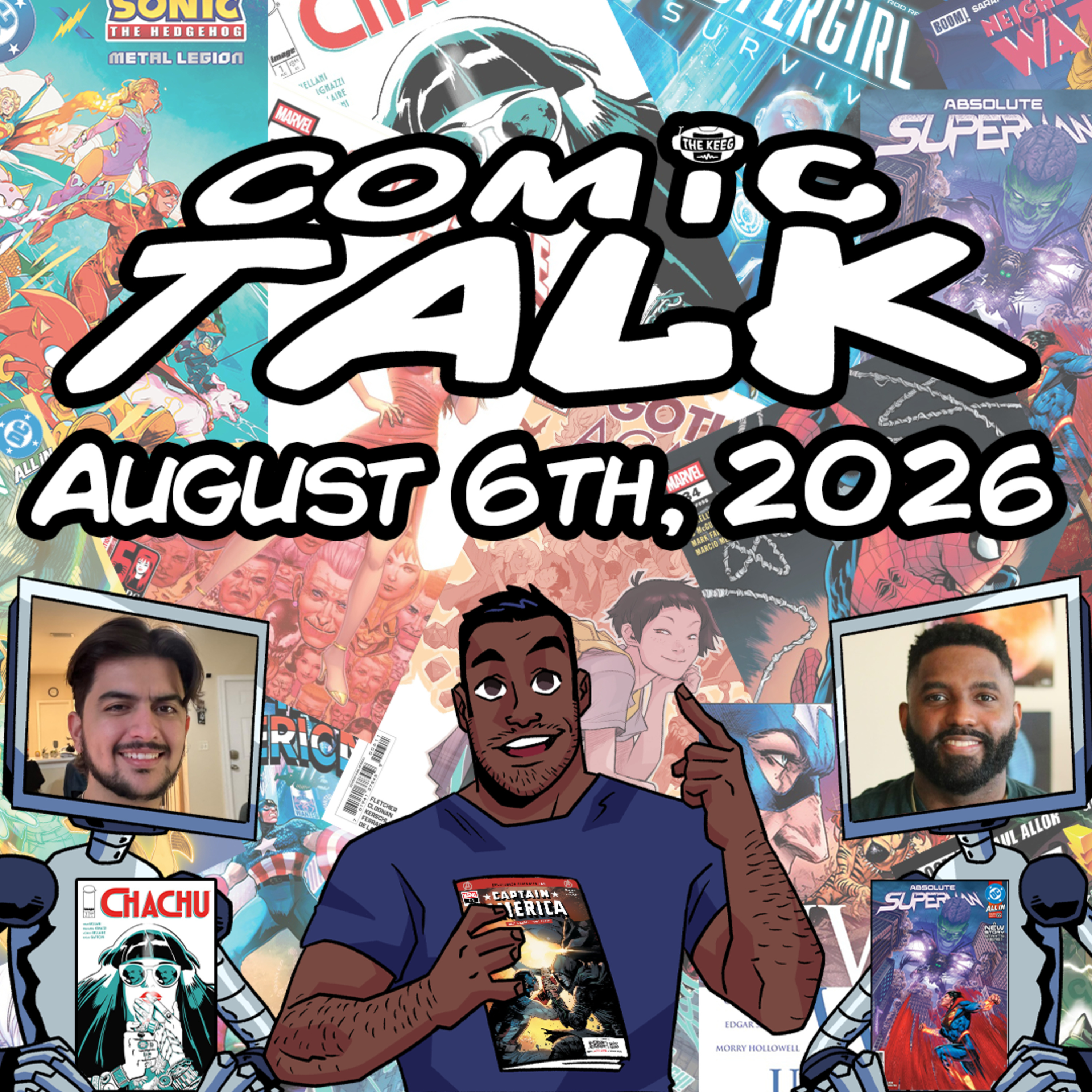 Comic Talk (August 6th, 2026): Batman #12, Captain America #14, Chachu #1, Absolute Superman #22, Amazing Spider-Man #34, and more!