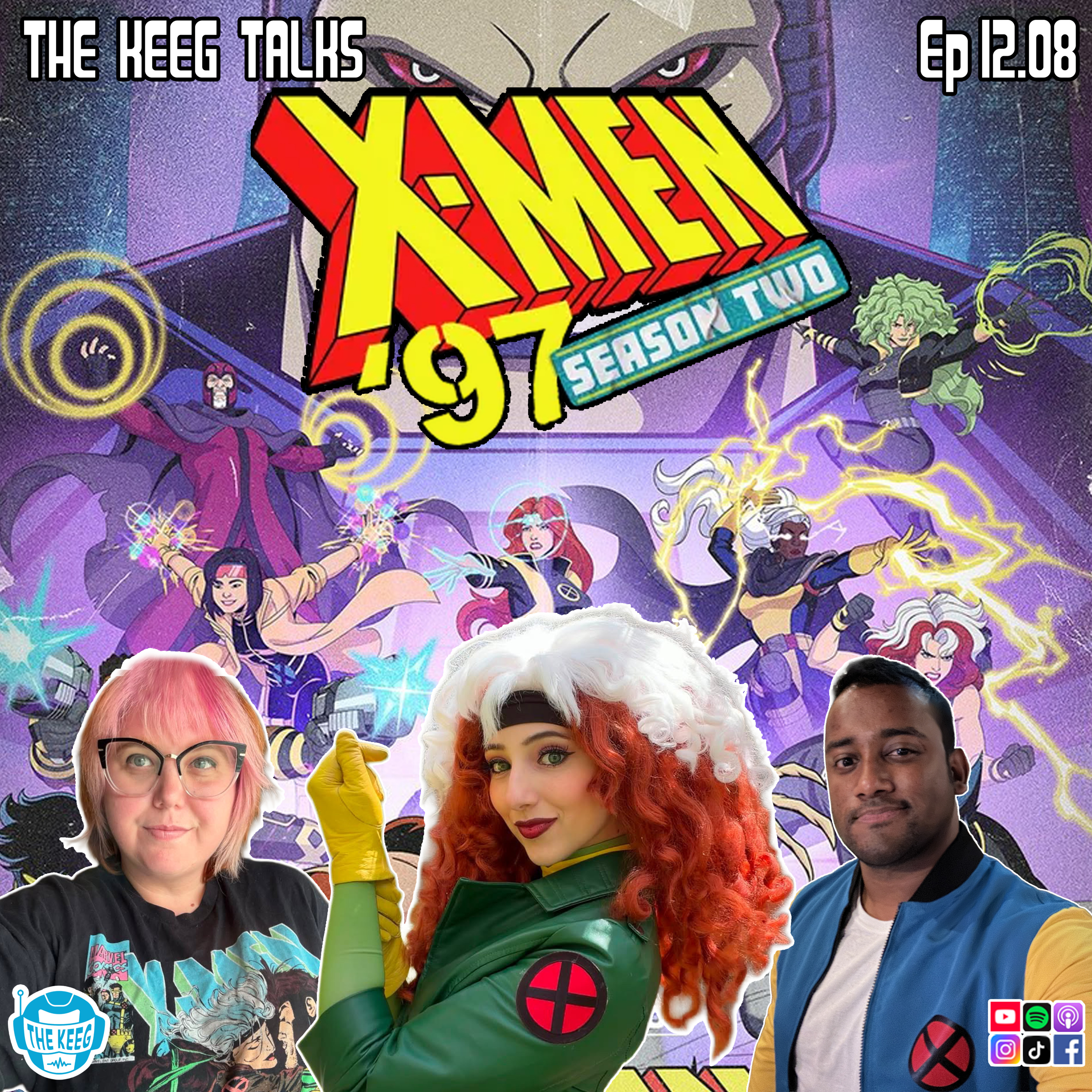 “X-Men ’97 Season Two”- The Keeg Talks ep12.08