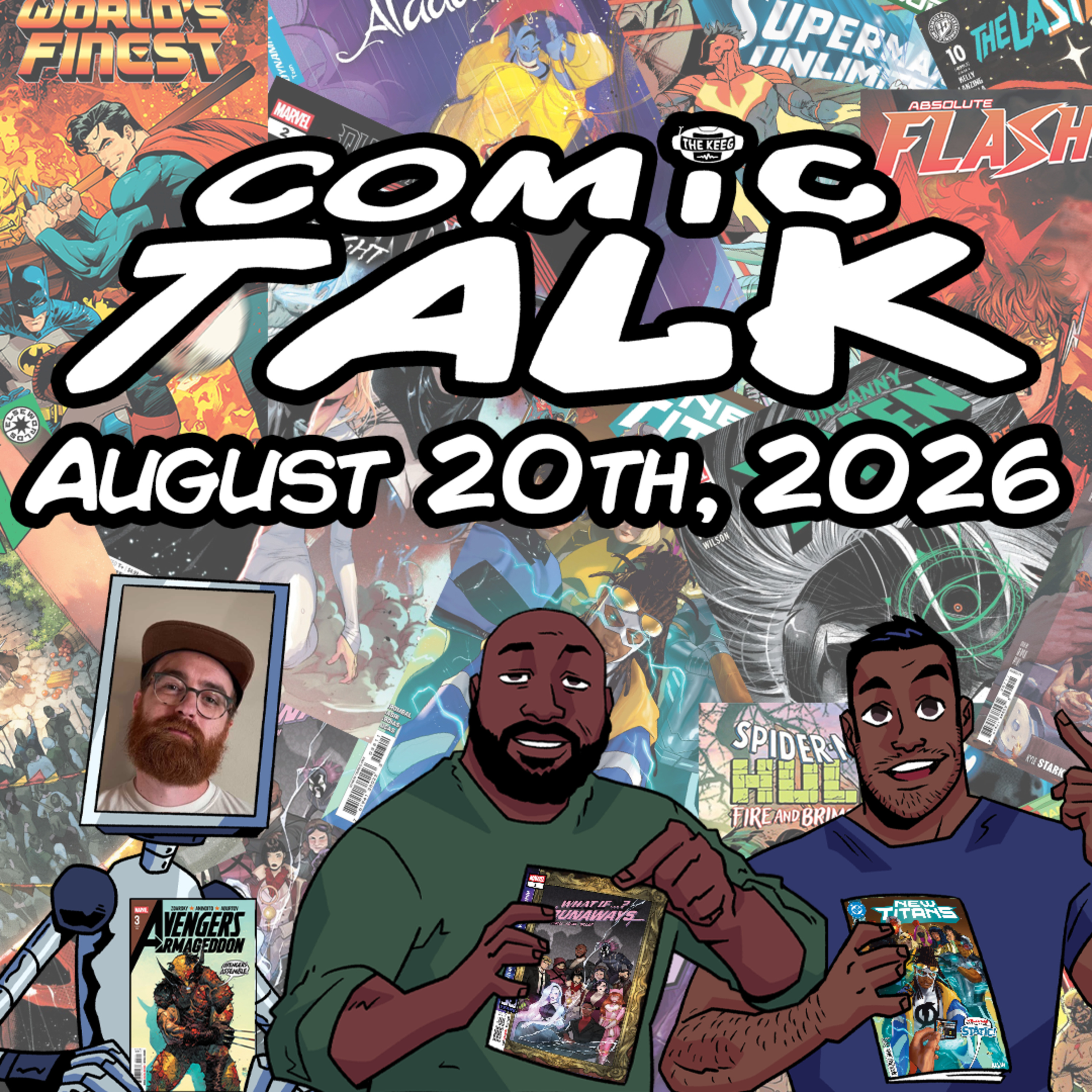 Comic Talk (August 20th, 2026): Avengers Armageddon #3, New Titans #38, Battle Beast #12, Absolute Green Arrow #4, and more!