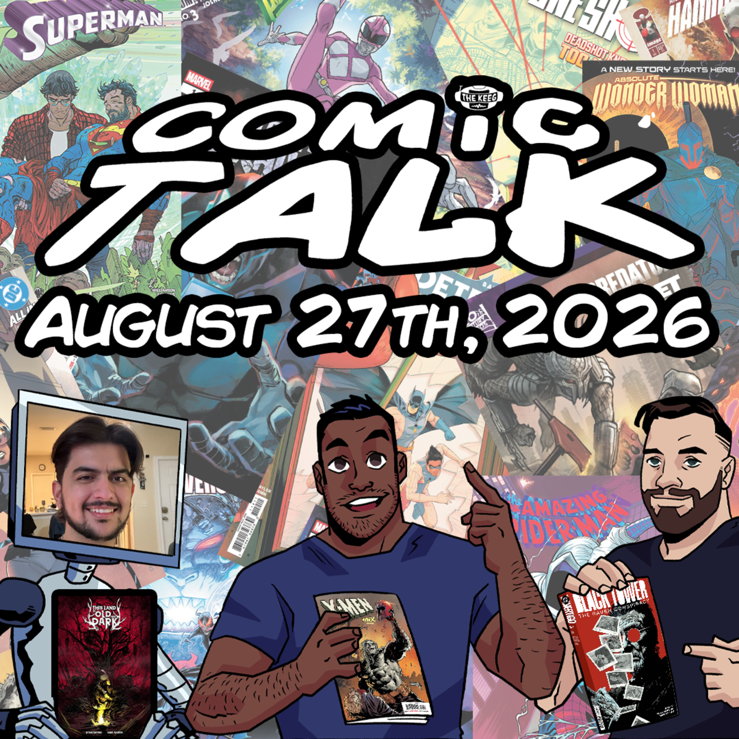 Comic Talk (August 27th, 2026): Absolute Wonder Woman #23, X-Men #36, Hammerfist #1, Detective Comics #1112, and more!