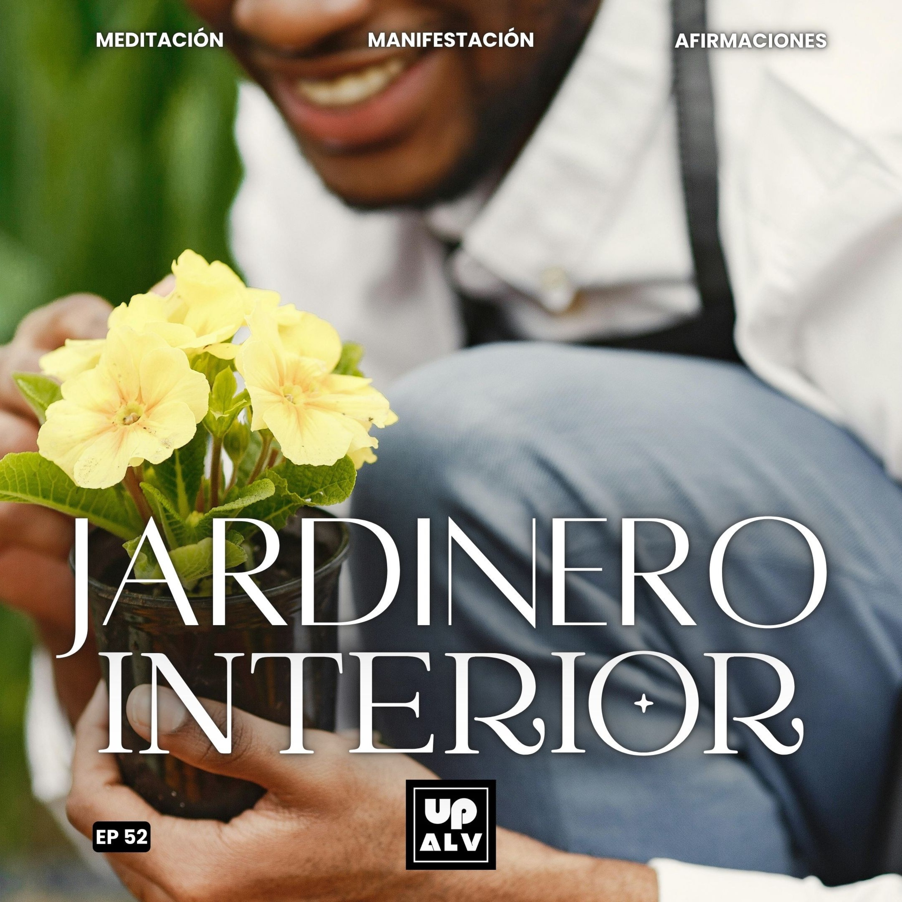 El Jardinero de mis Límites Sanos: Cultivando Respeto Propio | EP 52 episode artwork