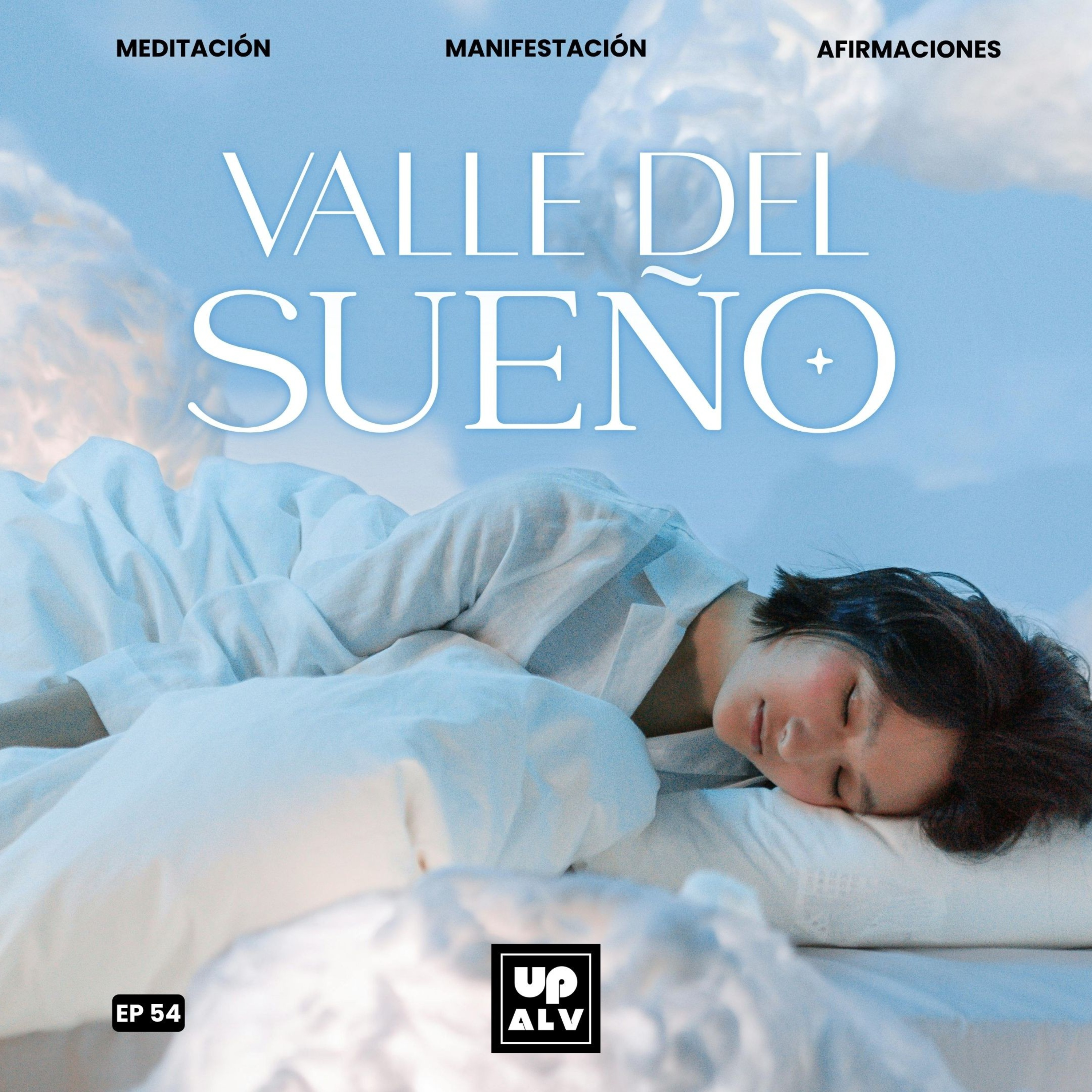 El Valle del Sueño: Un Descanso Profundo y Reparador | EP 54 episode artwork
