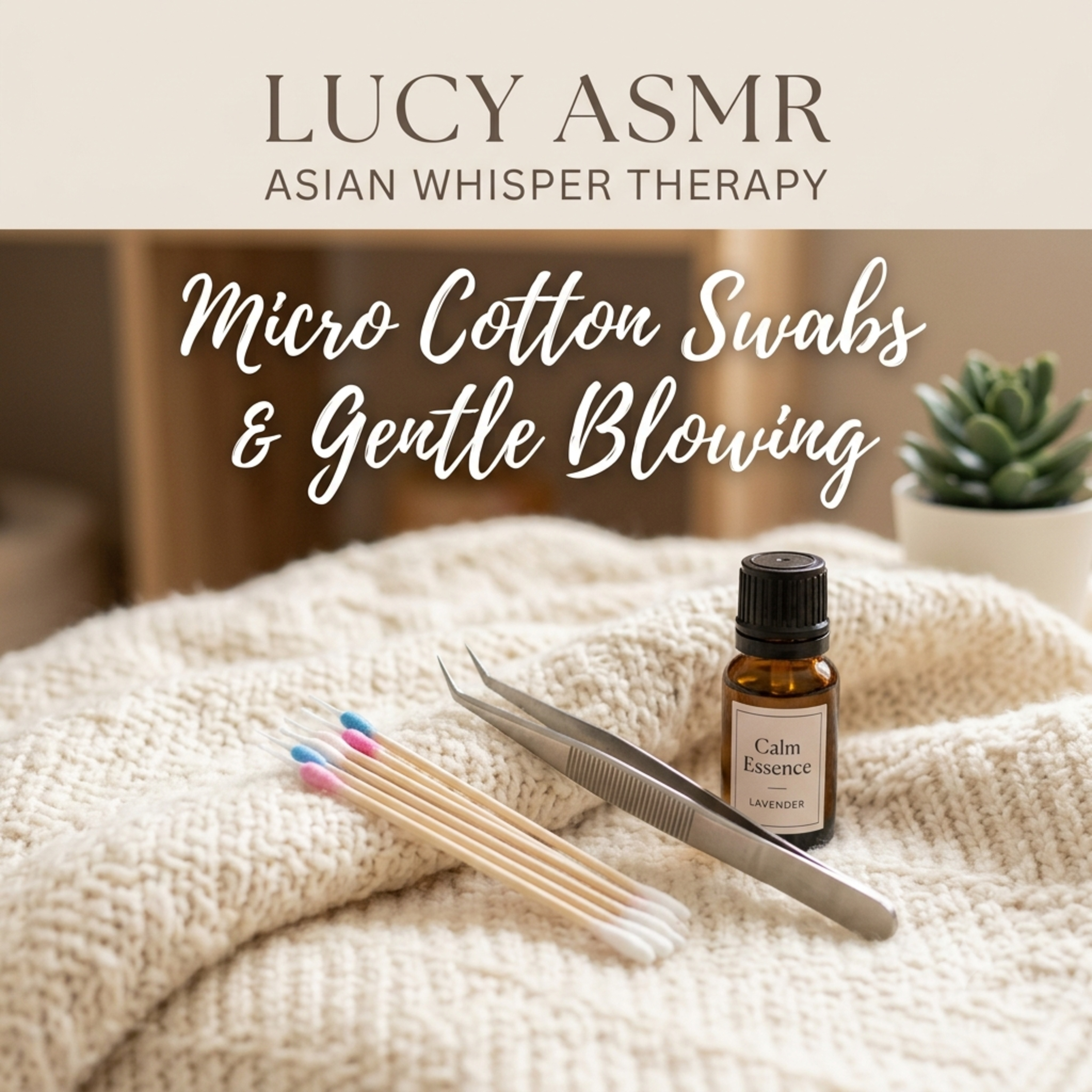 Micro Cotton Swabs & Gentle Blowing episode artwork