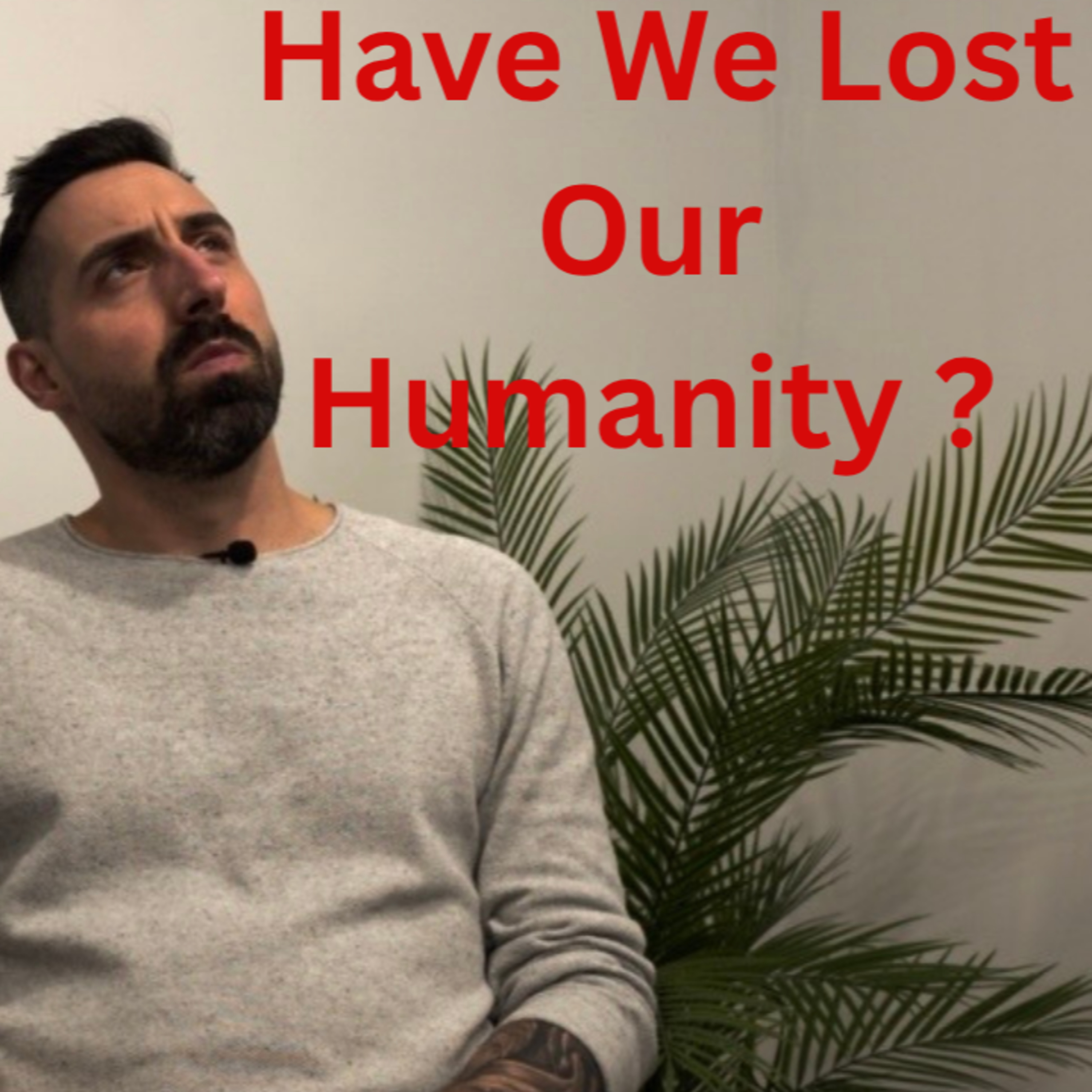 Episode 10 | Technology Is Making Us Less Human episode artwork