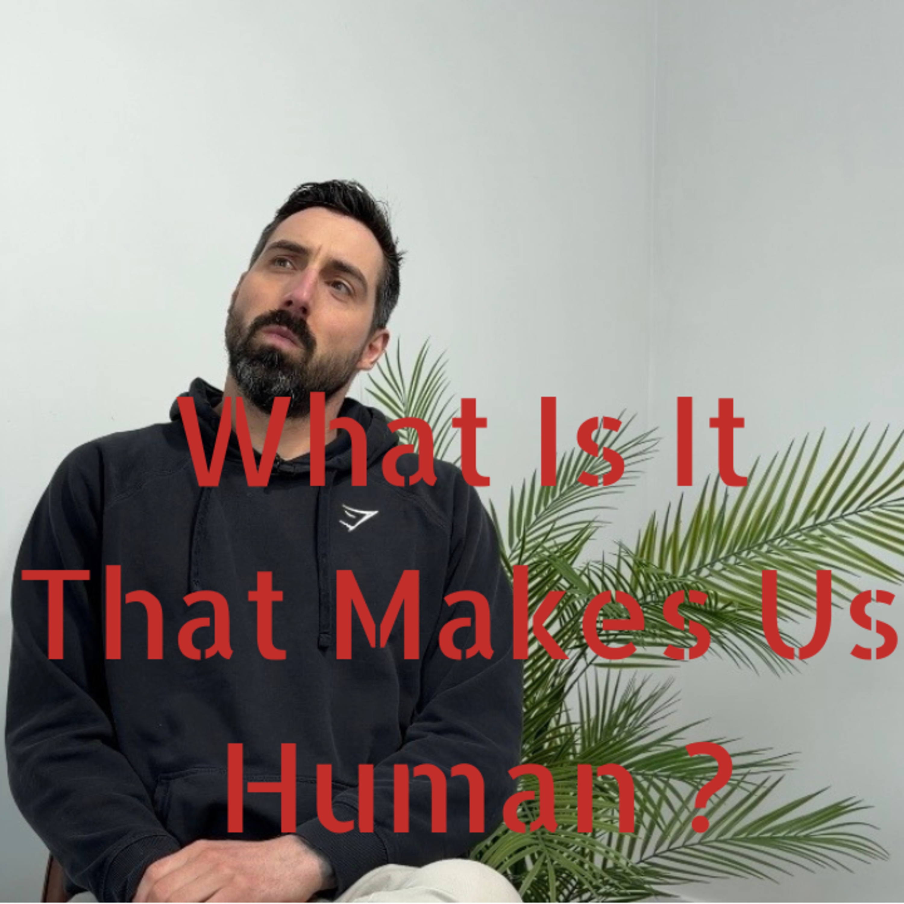 Episode 11 | What Makes Us Human episode artwork