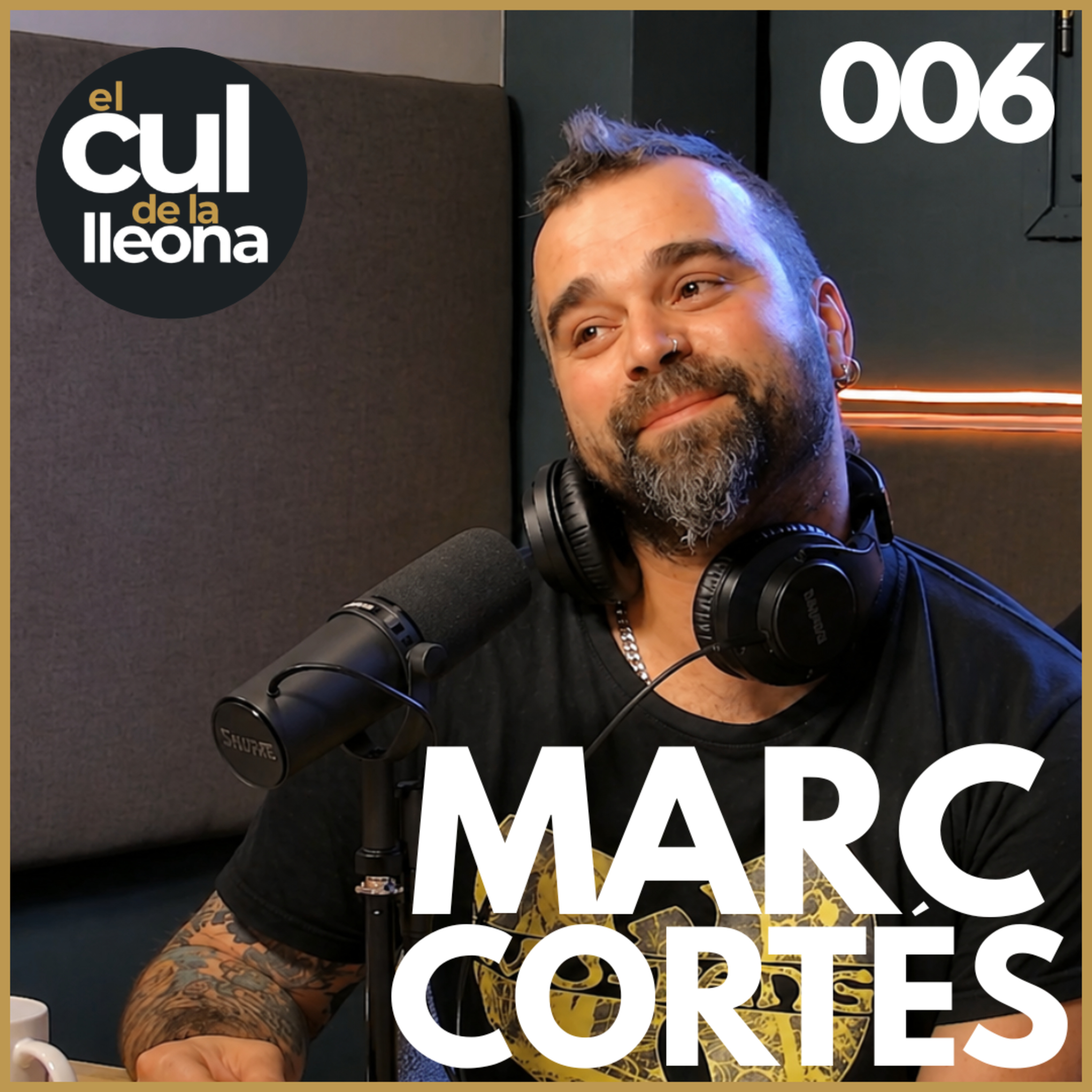 El Cul de la Lleona #006 - Marc Cortés episode artwork
