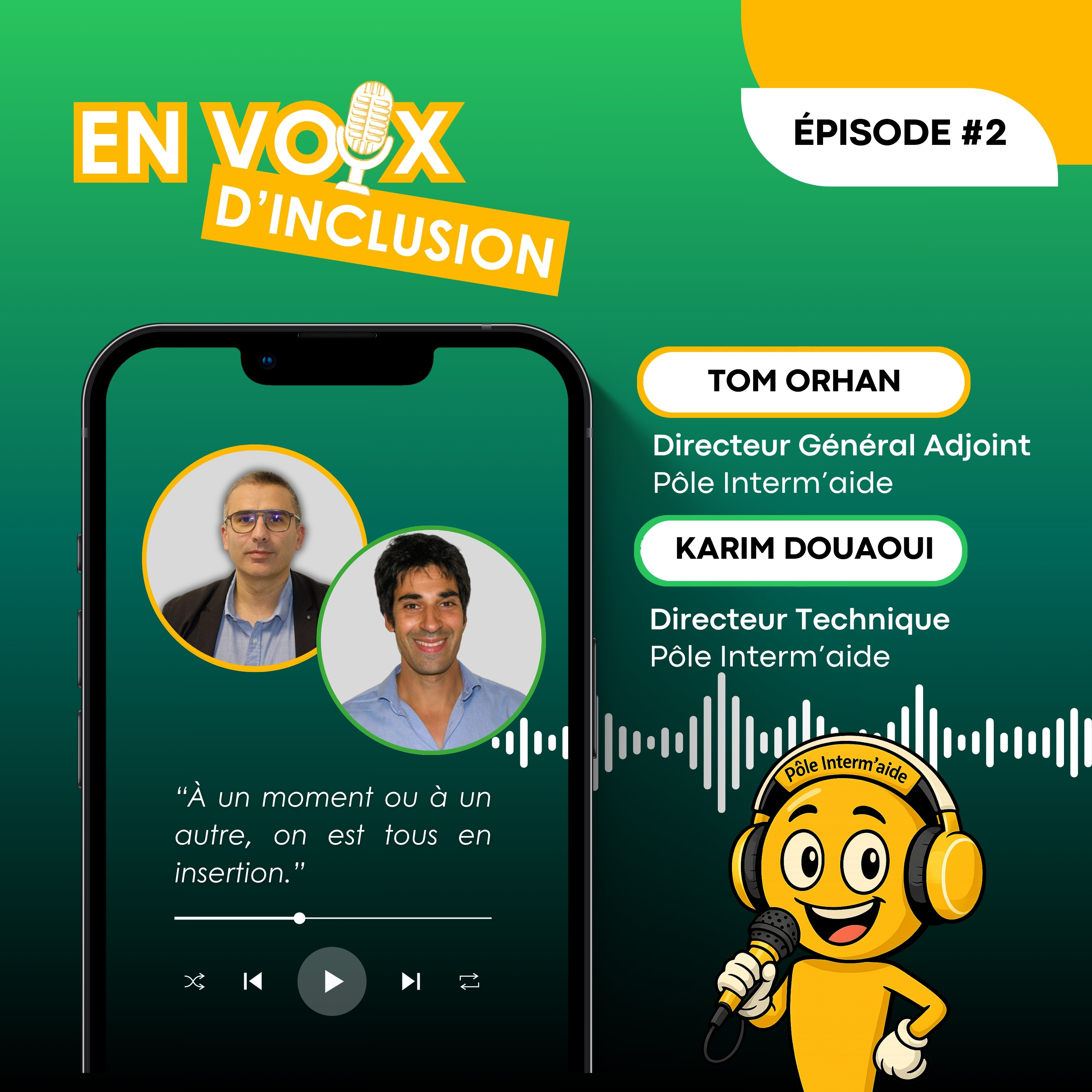 À un moment ou à un autre, on est tous en insertion.