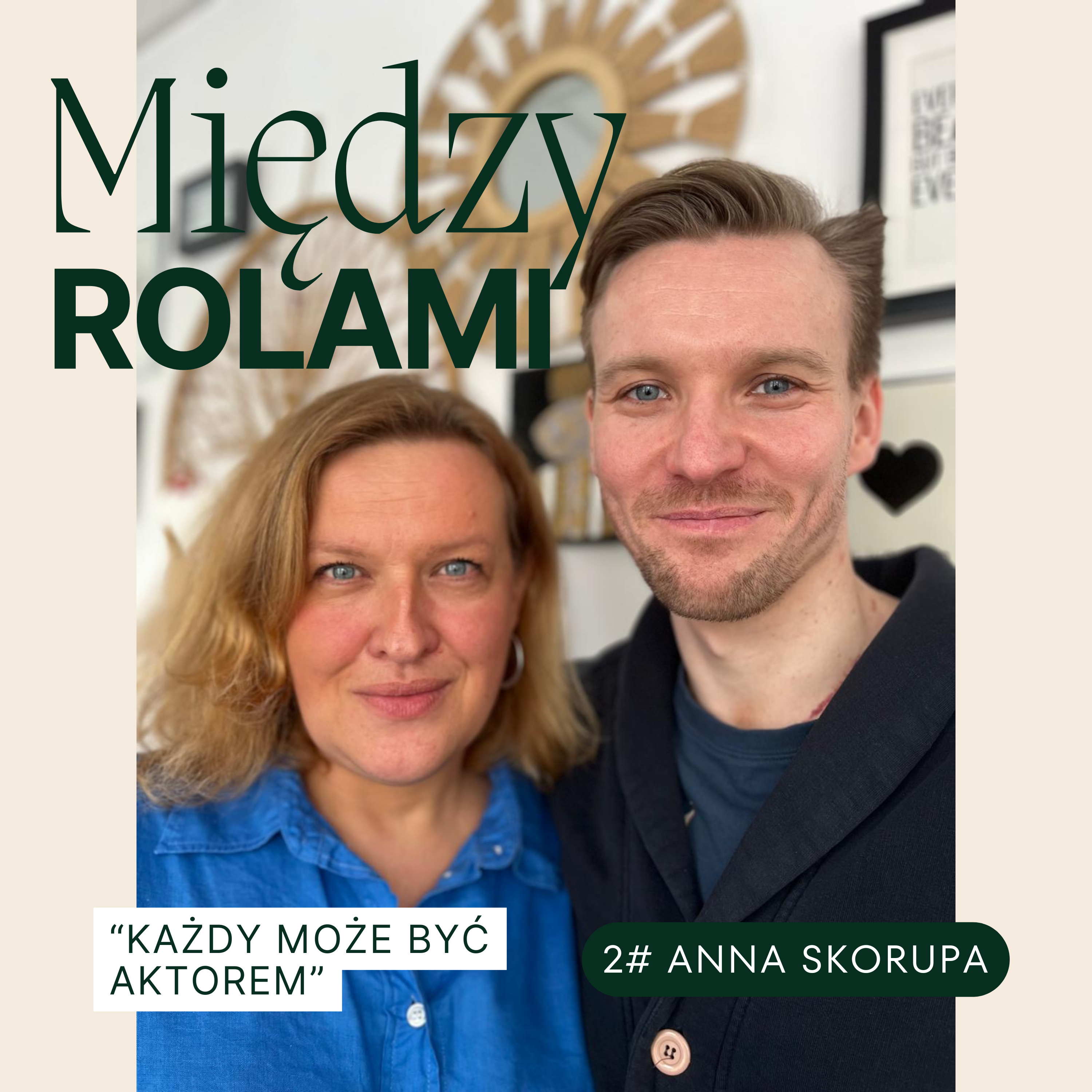 #2 Anna Skorupa "Każdy może być aktorem" episode artwork