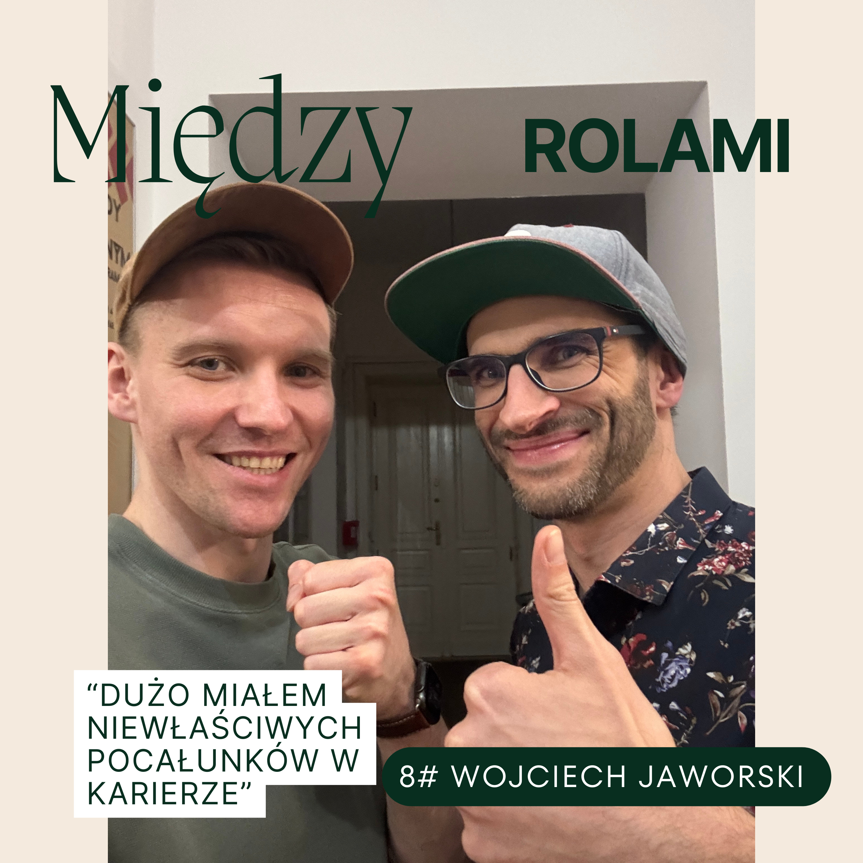 8# Wojciech Jaworski "Dużo miałem niewłaściwych pocałunków w karierze" episode artwork