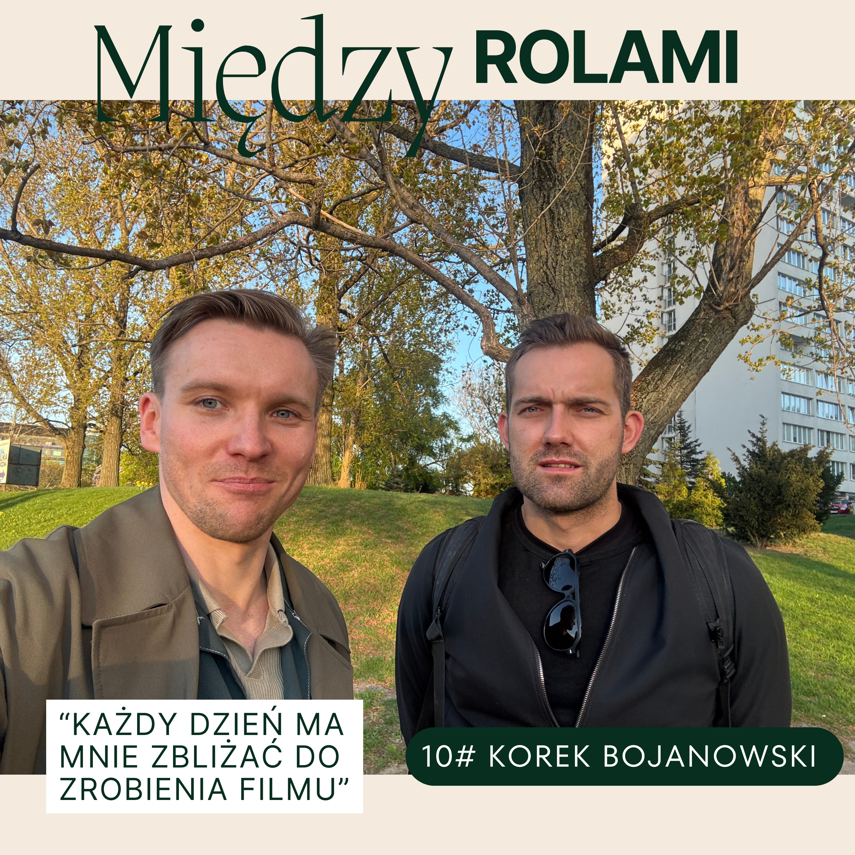 Korek Bojanowski: „Każdy dzień ma mnie zbliżać do zrobienia filmu”  episode artwork