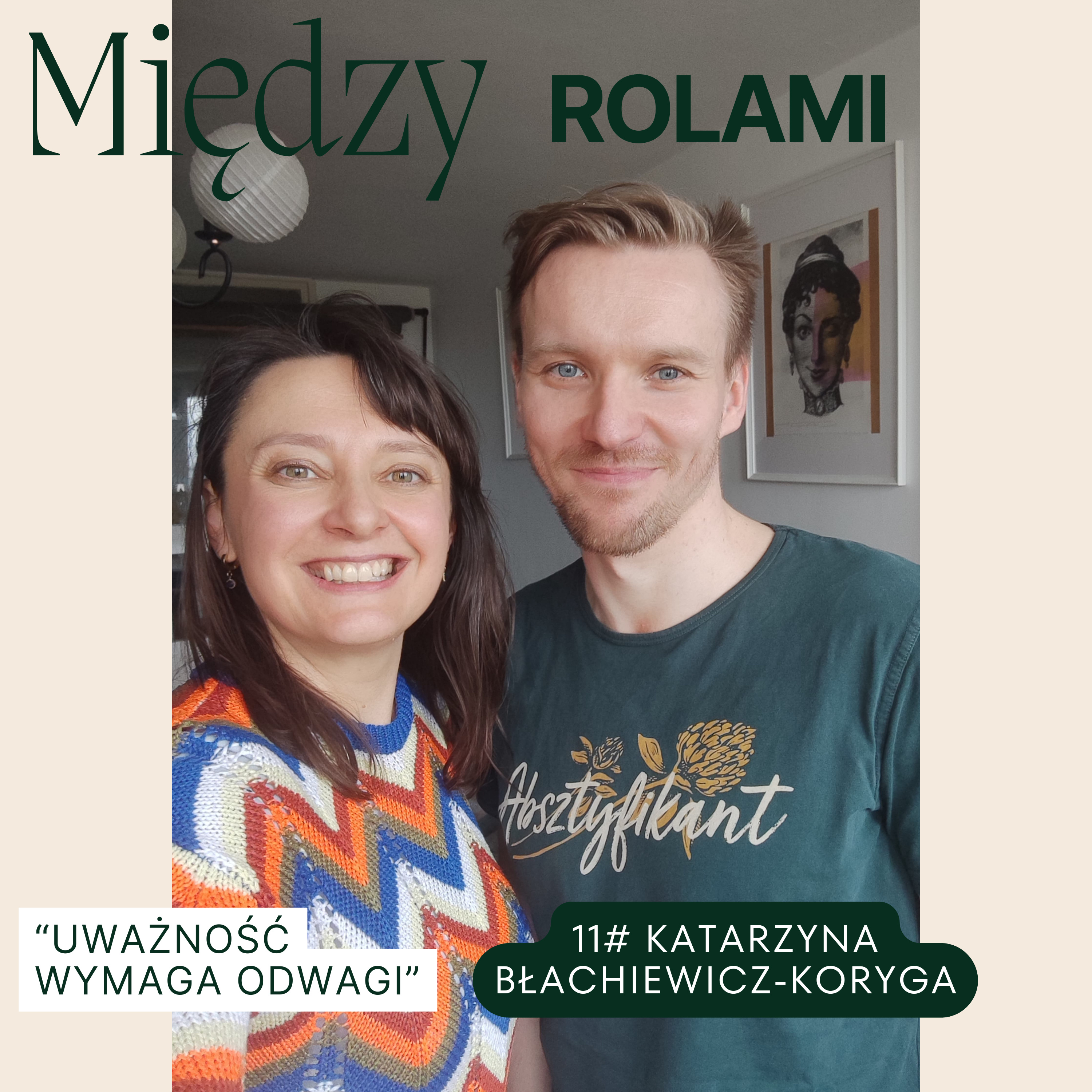11# Katarzyna Błachiewicz-Koryga "Uważność wymaga odwagi" - część 1/2 episode artwork