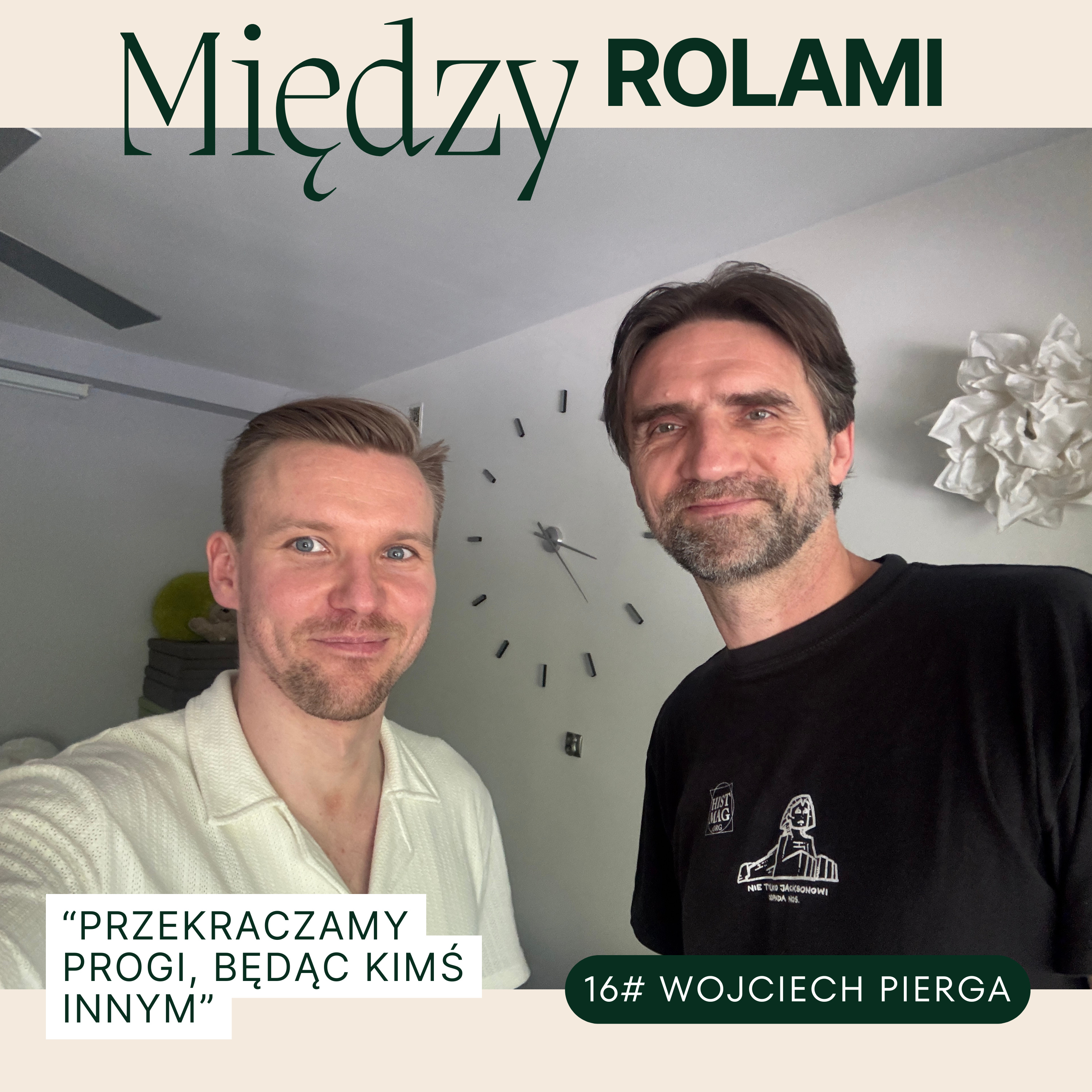16# Wojciech Pierga "Przekraczamy progi, będąc kimś innym" episode artwork