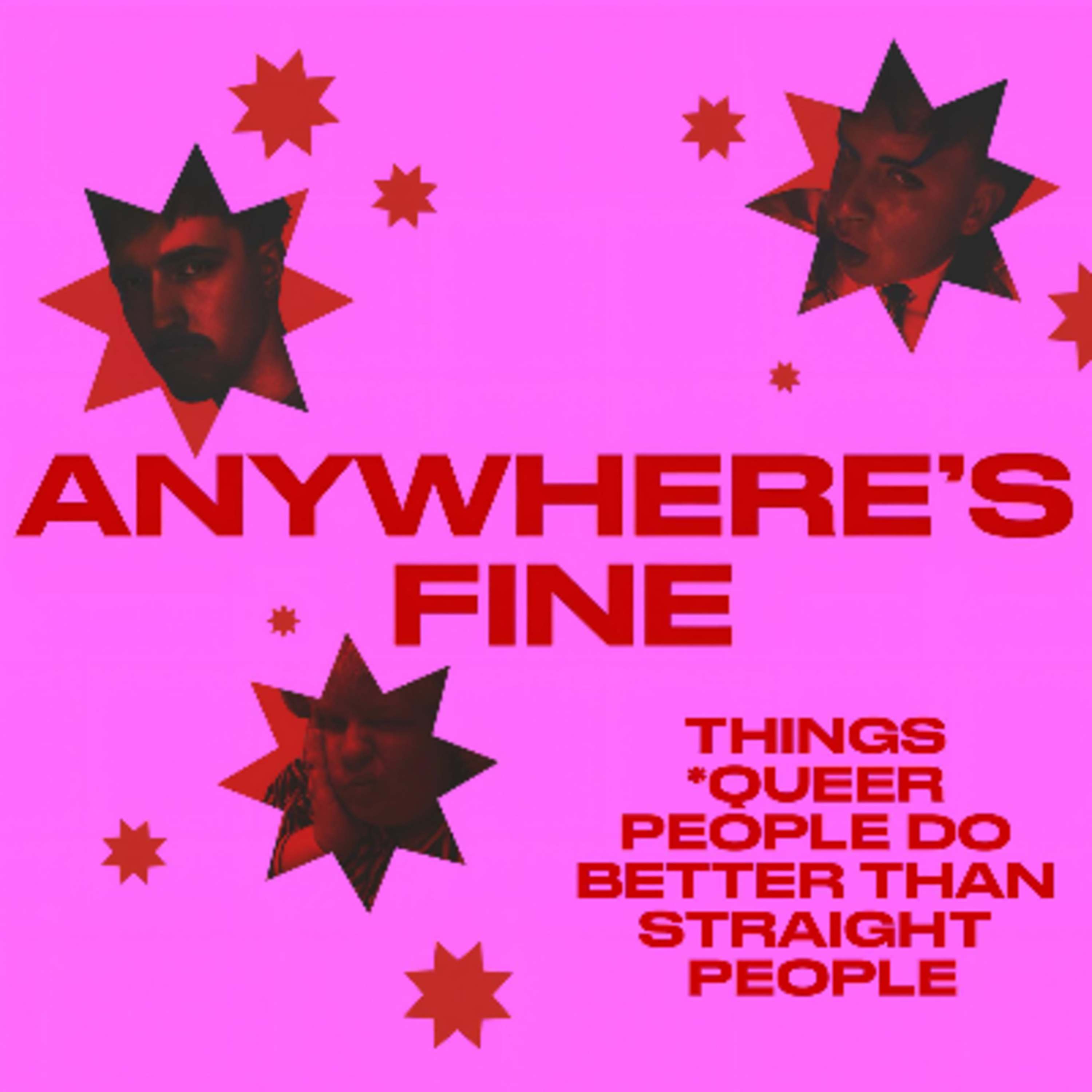 Things *Queer people do better than straight people | Anywhere's Fine (ep17) episode artwork