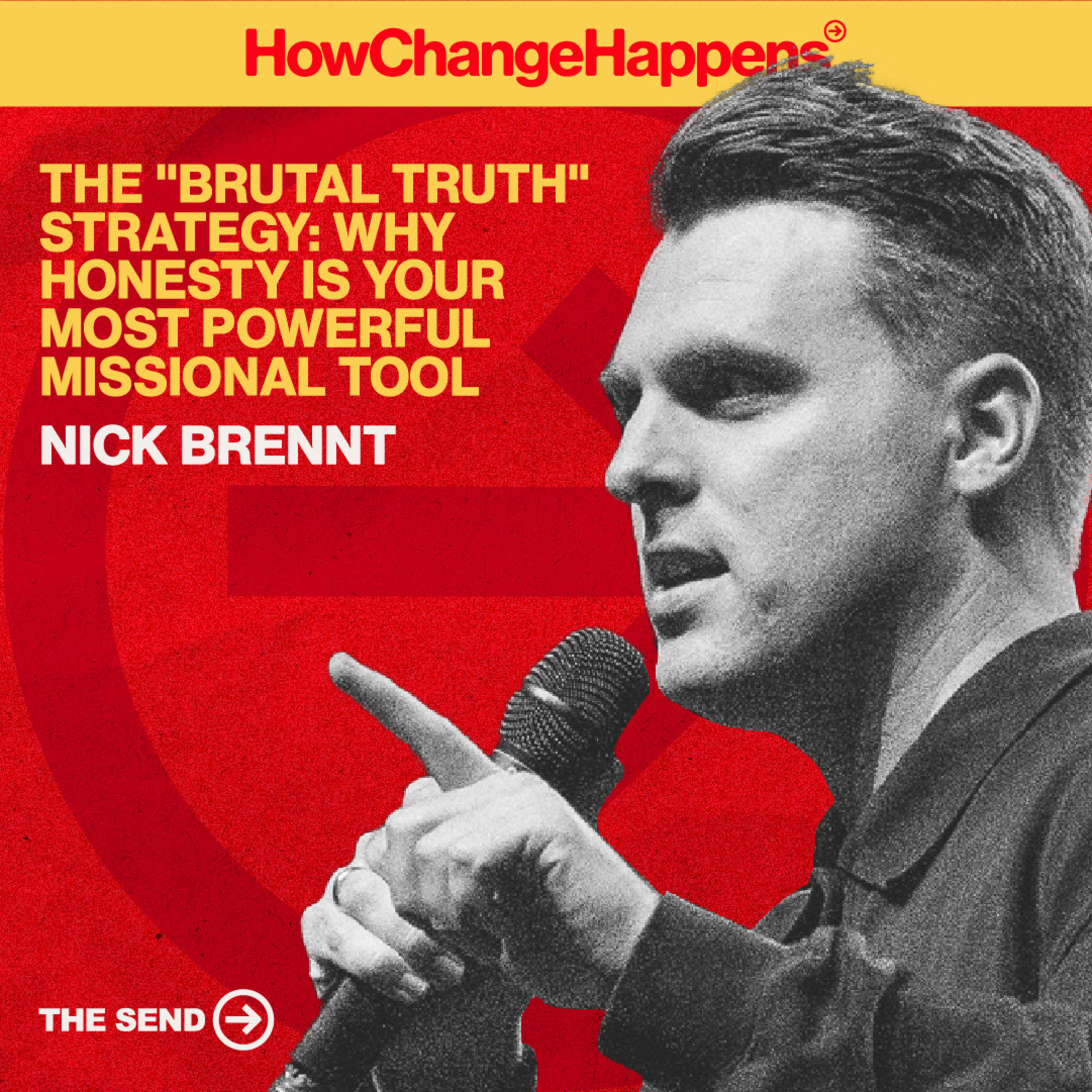 The "Brutal Truth" Strategy: Why Honesty Is Your Most Powerful Missional Tool | Nick Brennt | EP 002 episode artwork