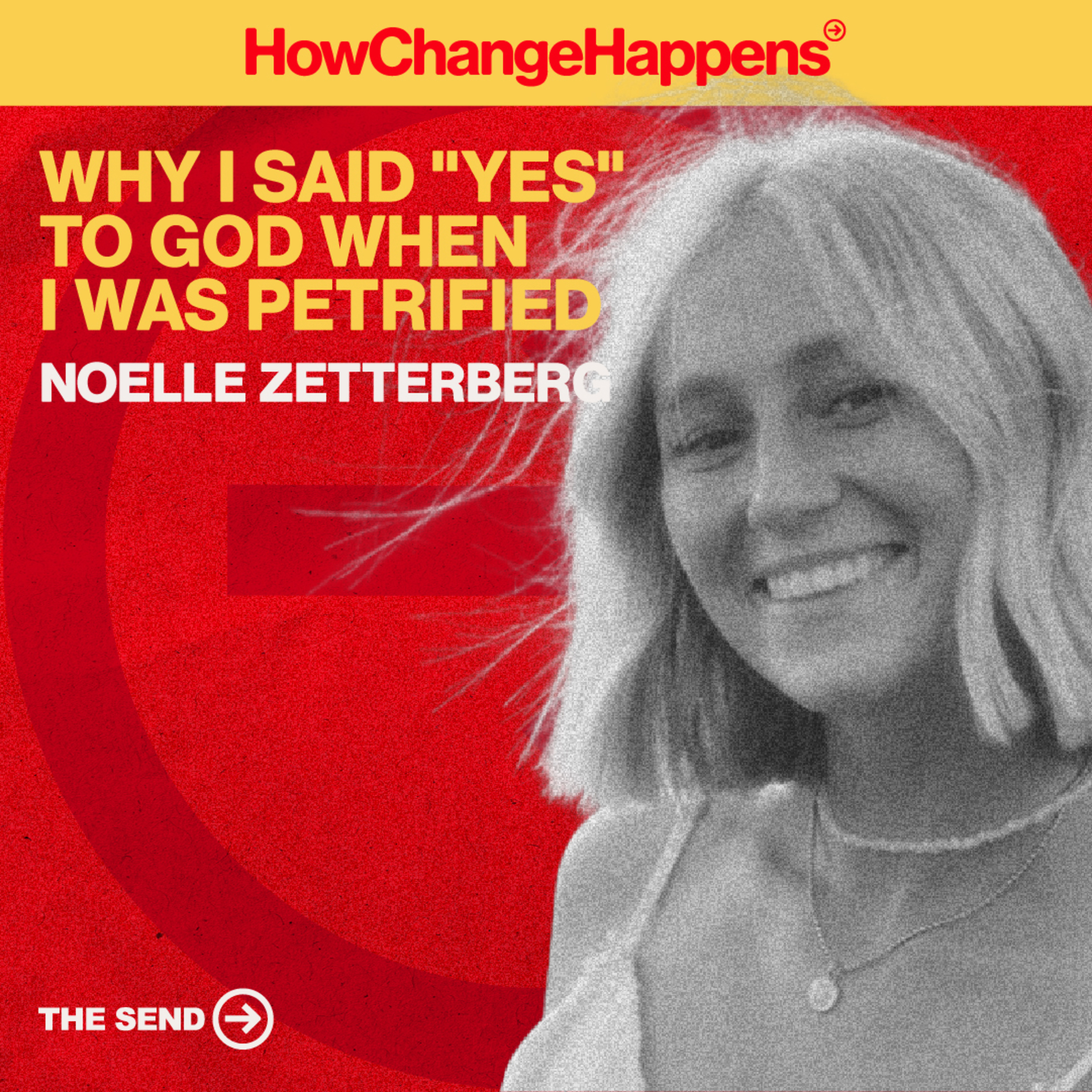 Why I Said "Yes" To God When I Was Petrified | Noelle Zetterberg | EP 005 episode artwork