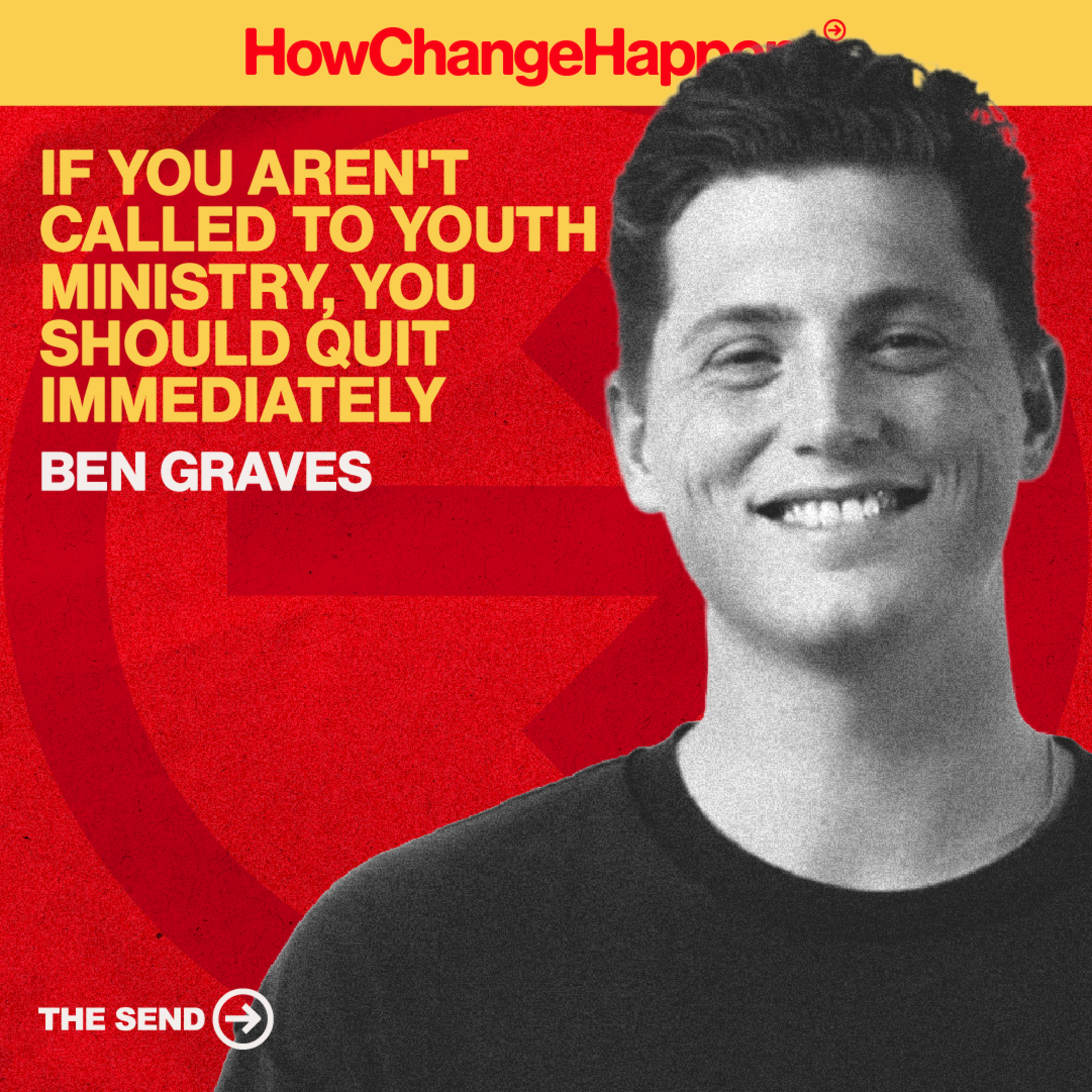 If You Aren't Called To Youth Ministry, You Should Quit Immediately | Ben Graves | EP 014 episode artwork