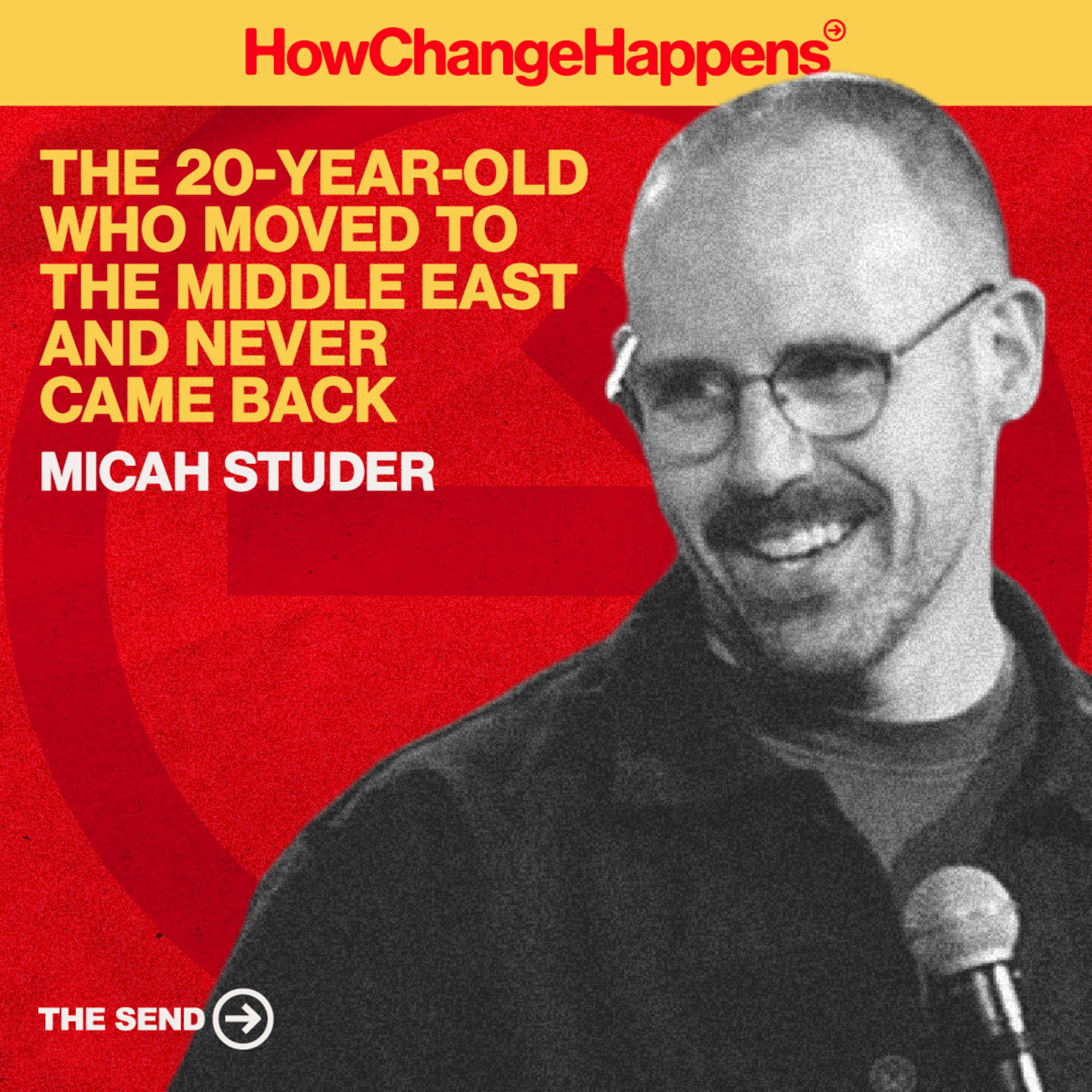 The 20-Year-Old Who Moved To the Middle East and Never Came Back | Micah Studer | EP 018 episode artwork