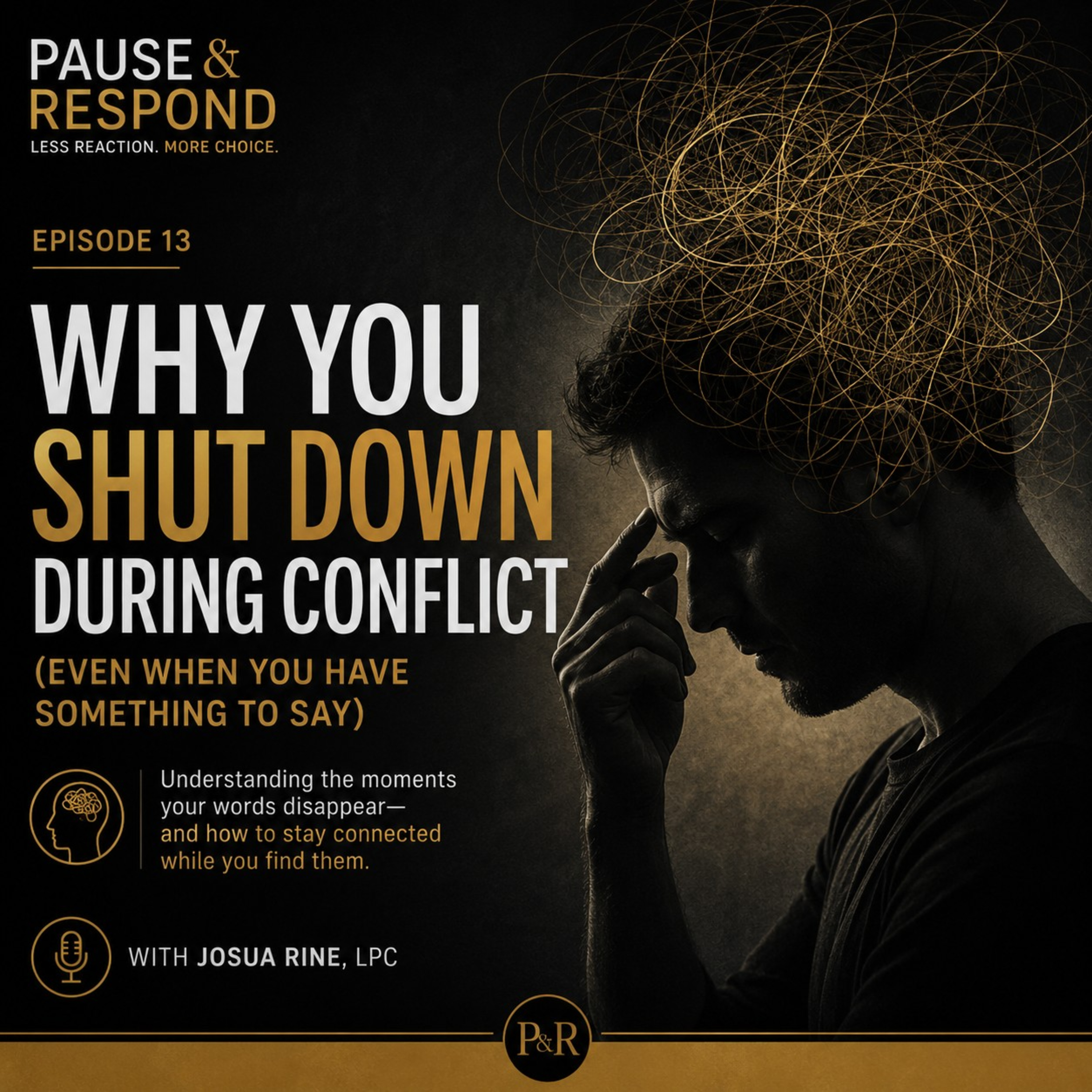Why You Shut Down During Conflict (Even When You Have Something to Say) episode artwork