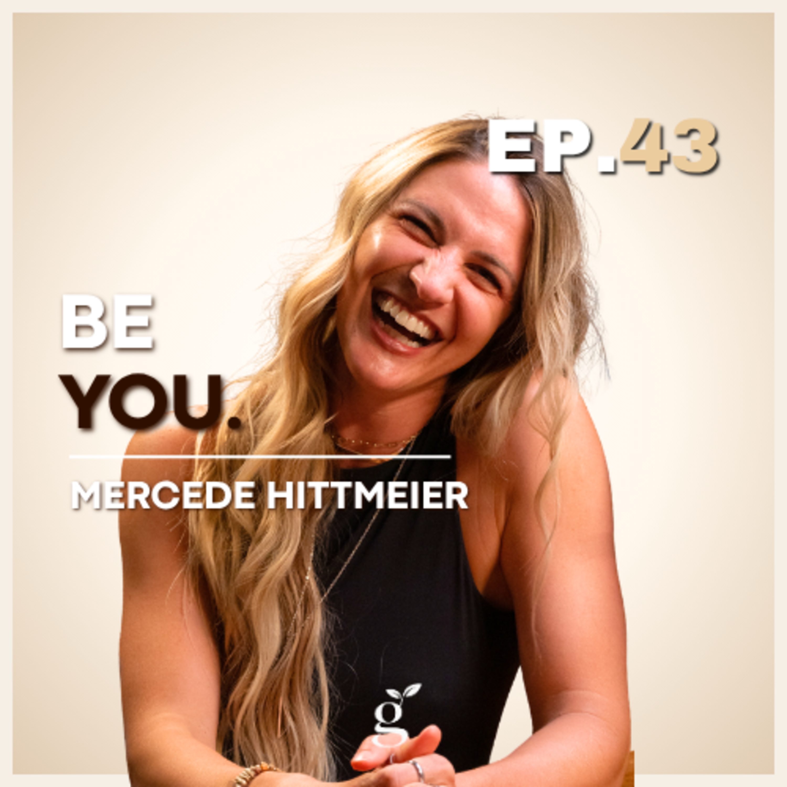 #43: Forge Your Own Path | Mercede Hittmeier