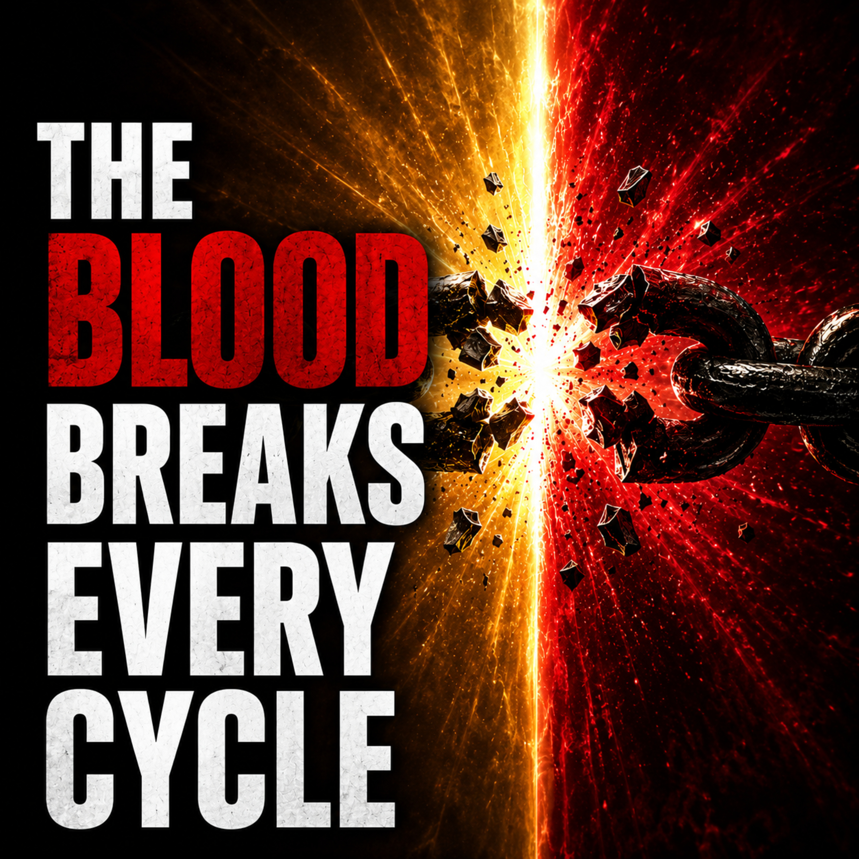 Ep 131: The Blood That Breaks Every Cycle - Galatians 3:13-14 episode artwork