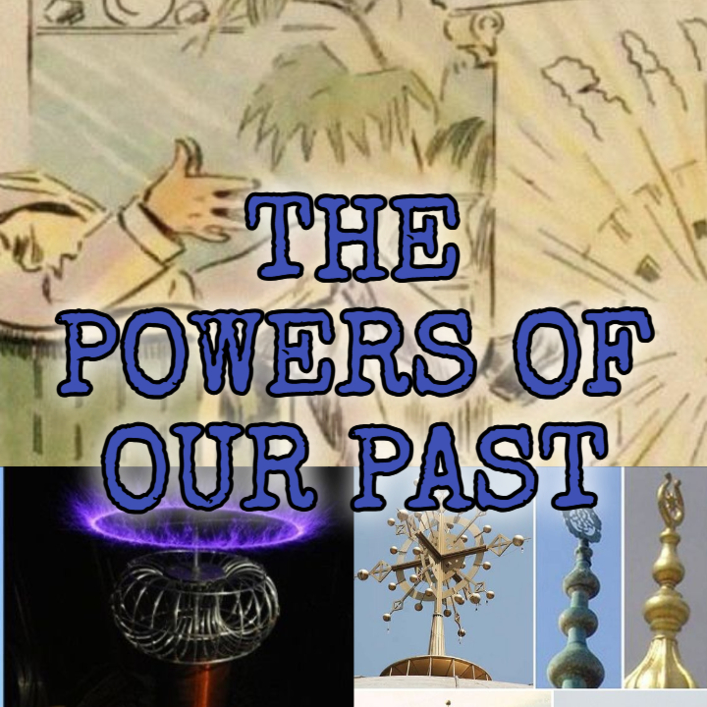 Episode 16 The Powers Of Our Past episode artwork