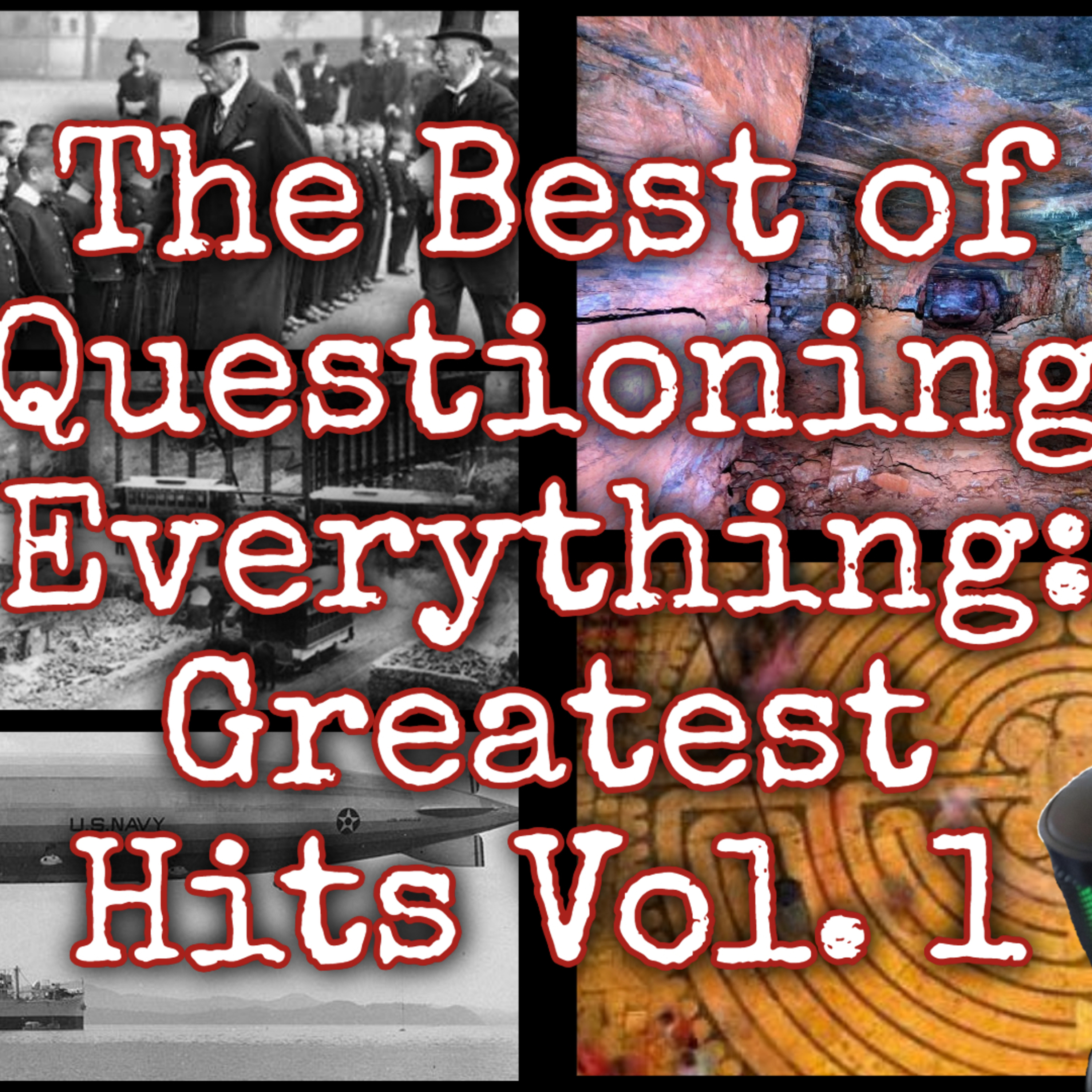 Episode 45 The Best of Questioning Everything: Greatest Hits Vol. 1 episode artwork