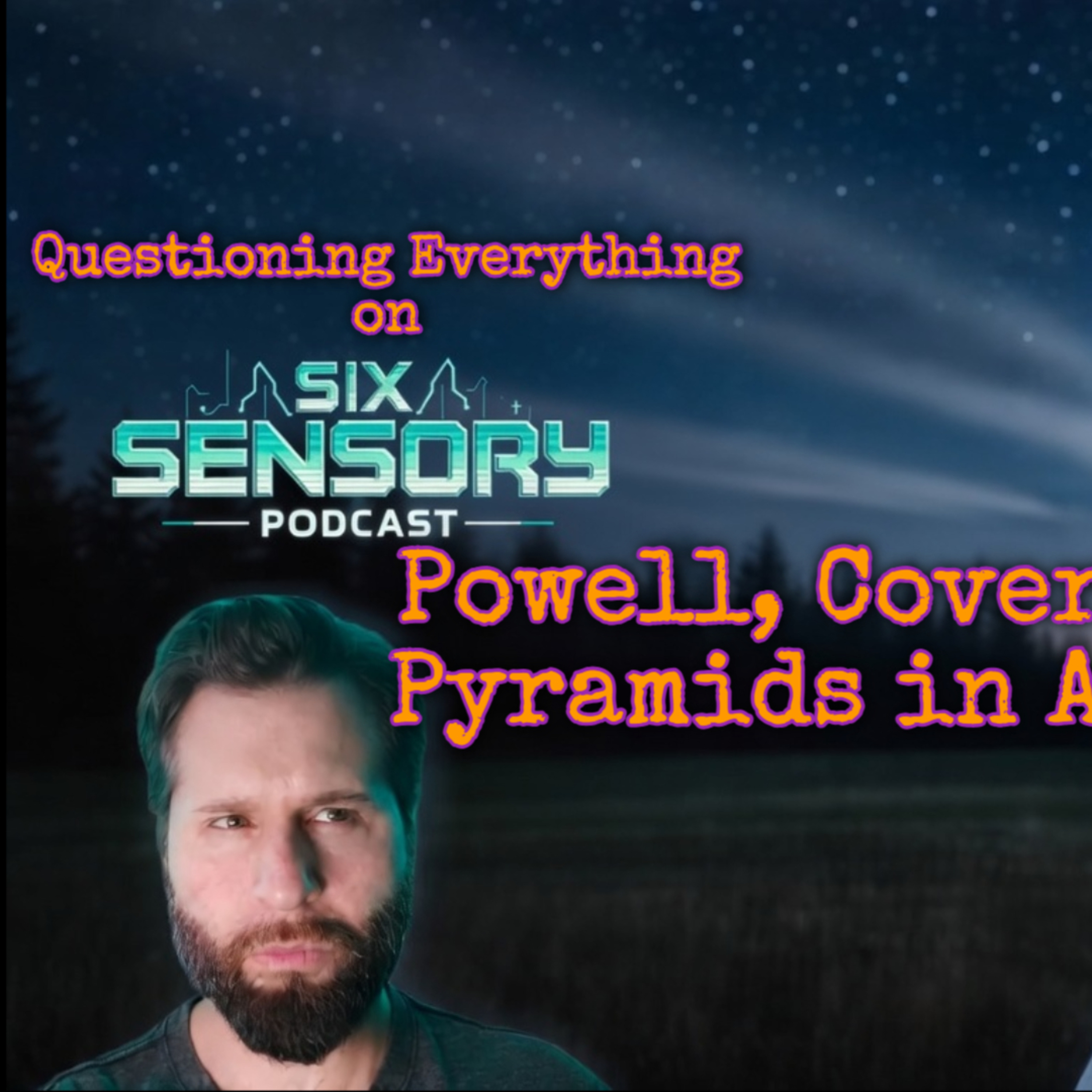 Episode 51 Cover-Ups & Pyramids in America | Guest on Six Sensory Podcast episode artwork