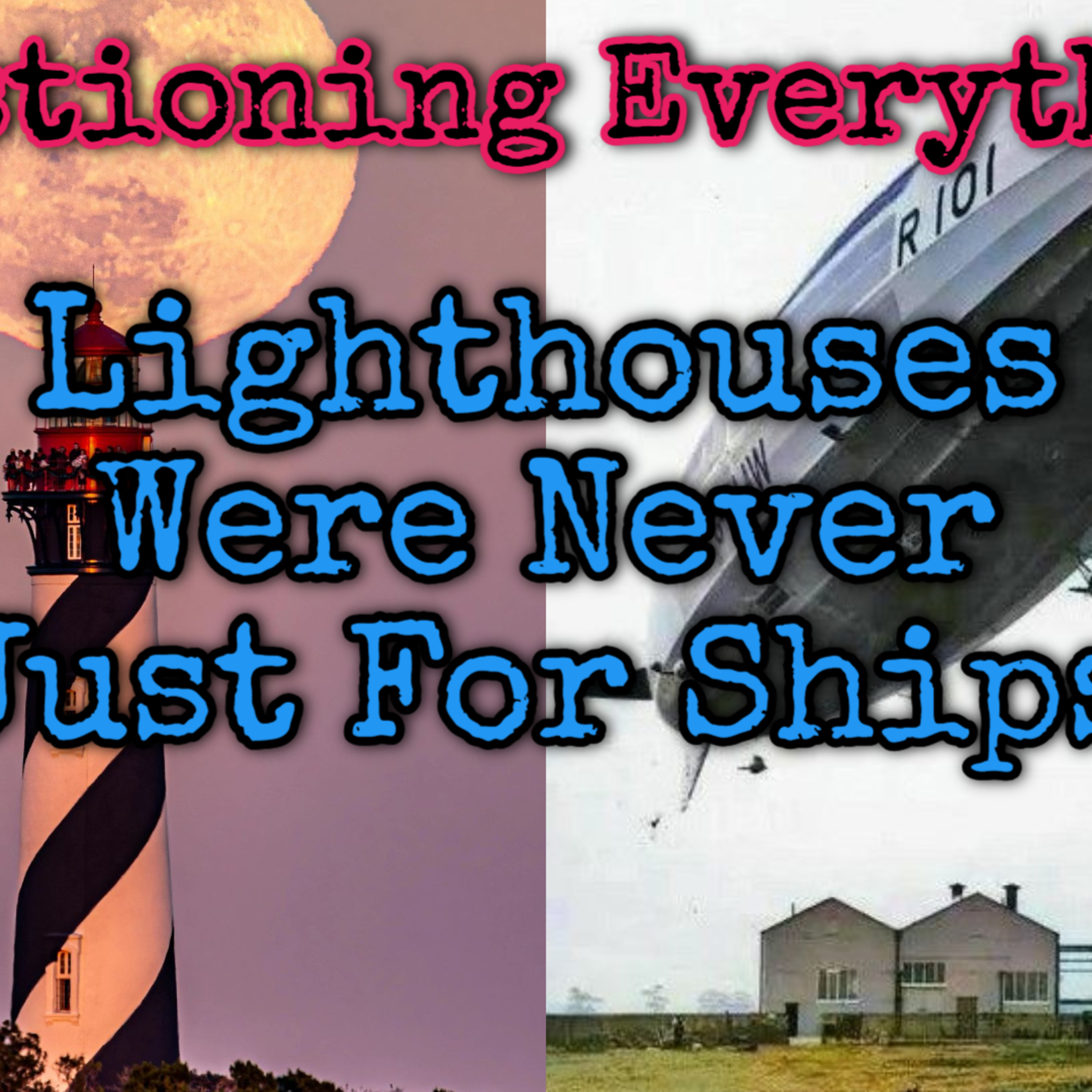 Episode 55 Lighthouses Were Never Just For Ships episode artwork