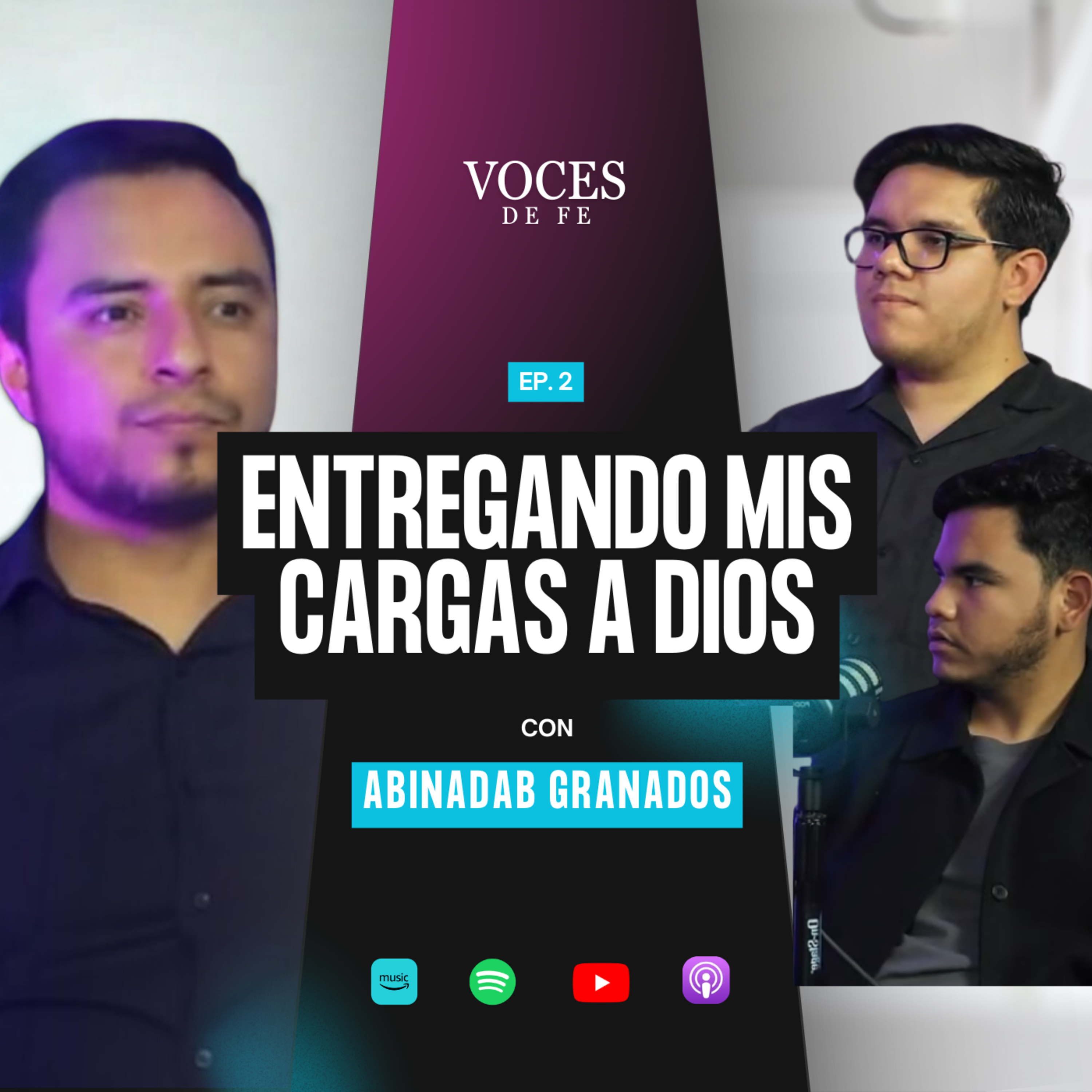Entregando mis cargas a Dios - Abinadab Granados episode artwork