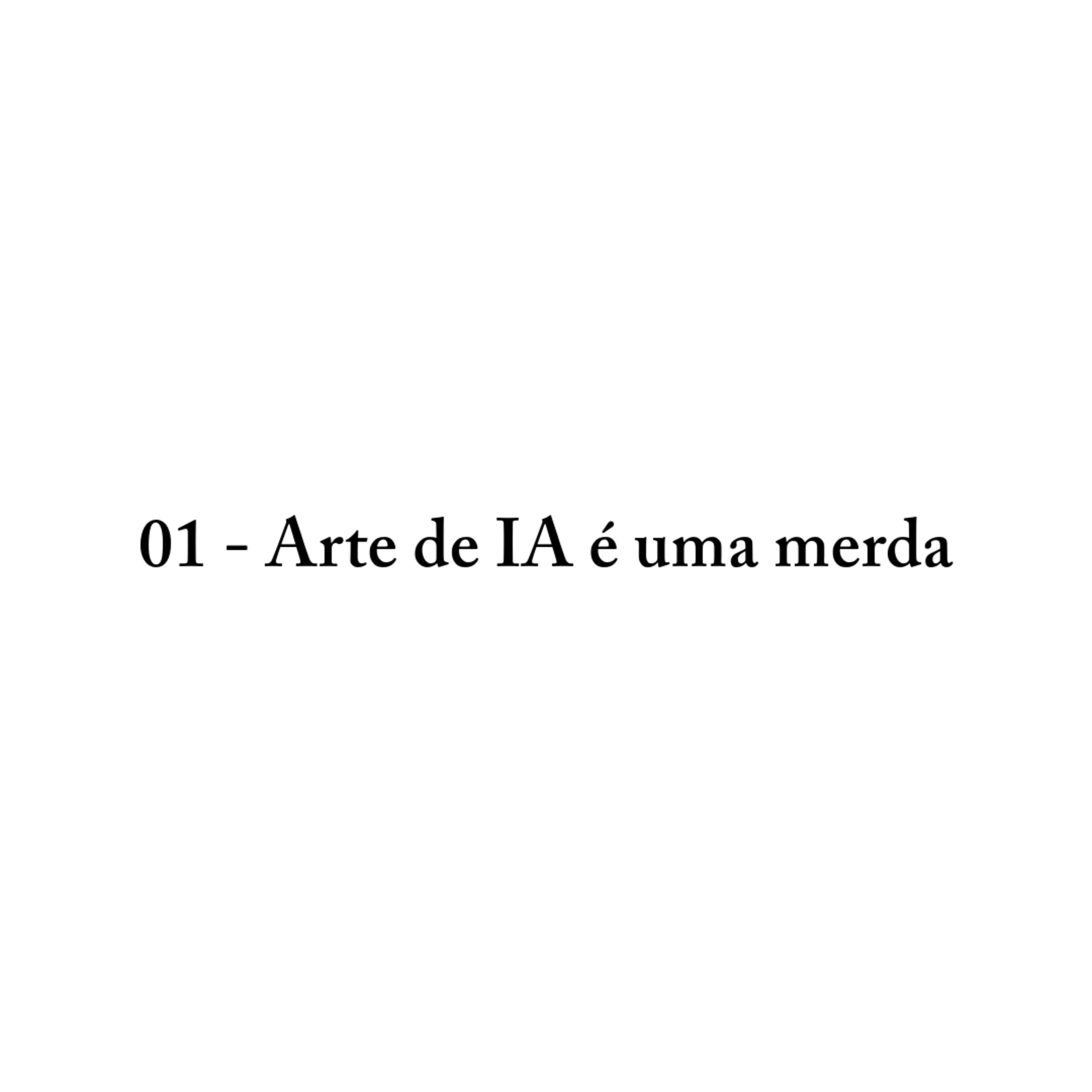 Arte de IA é uma merda episode artwork
