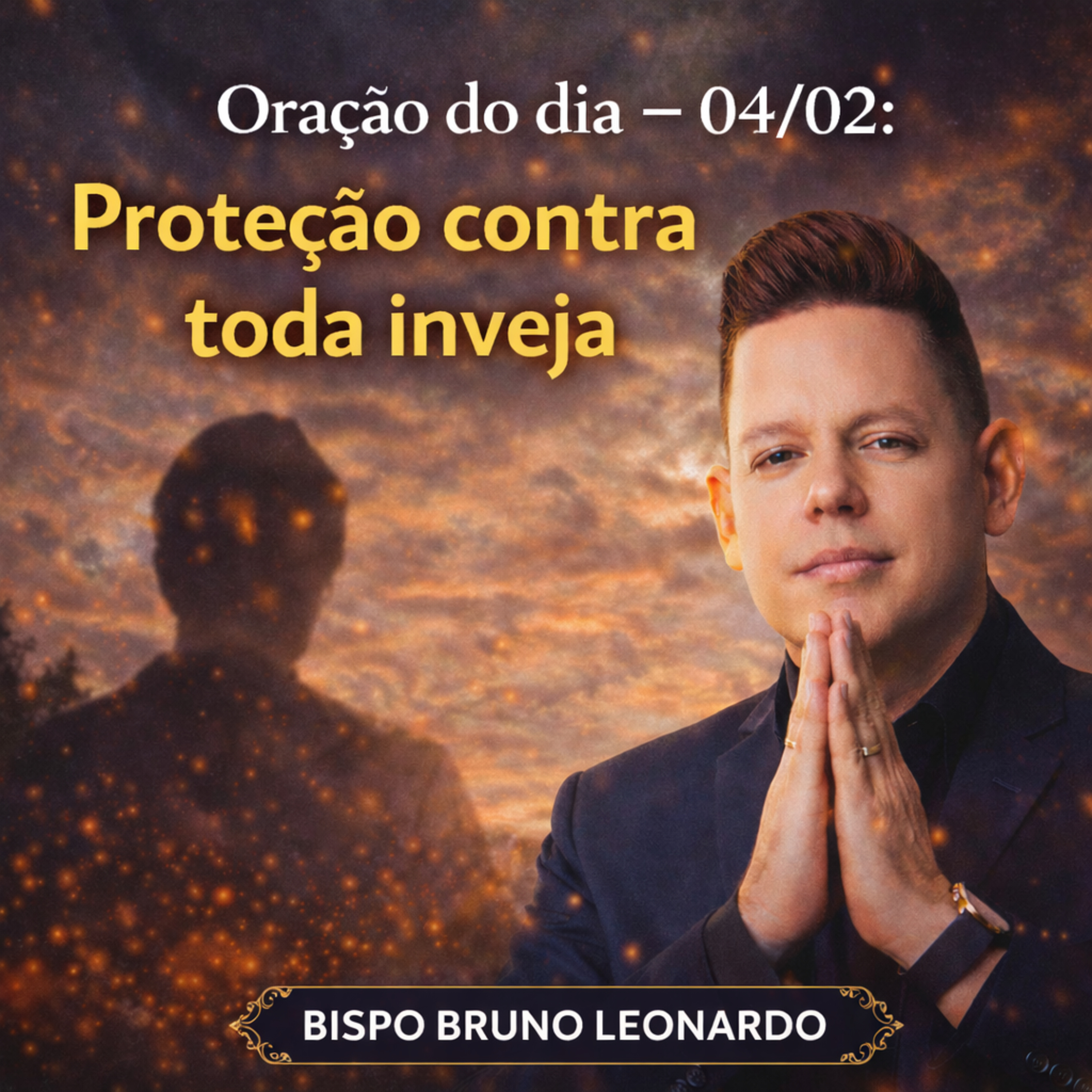 Oração do dia – 04/02: Proteção contra toda inveja episode artwork