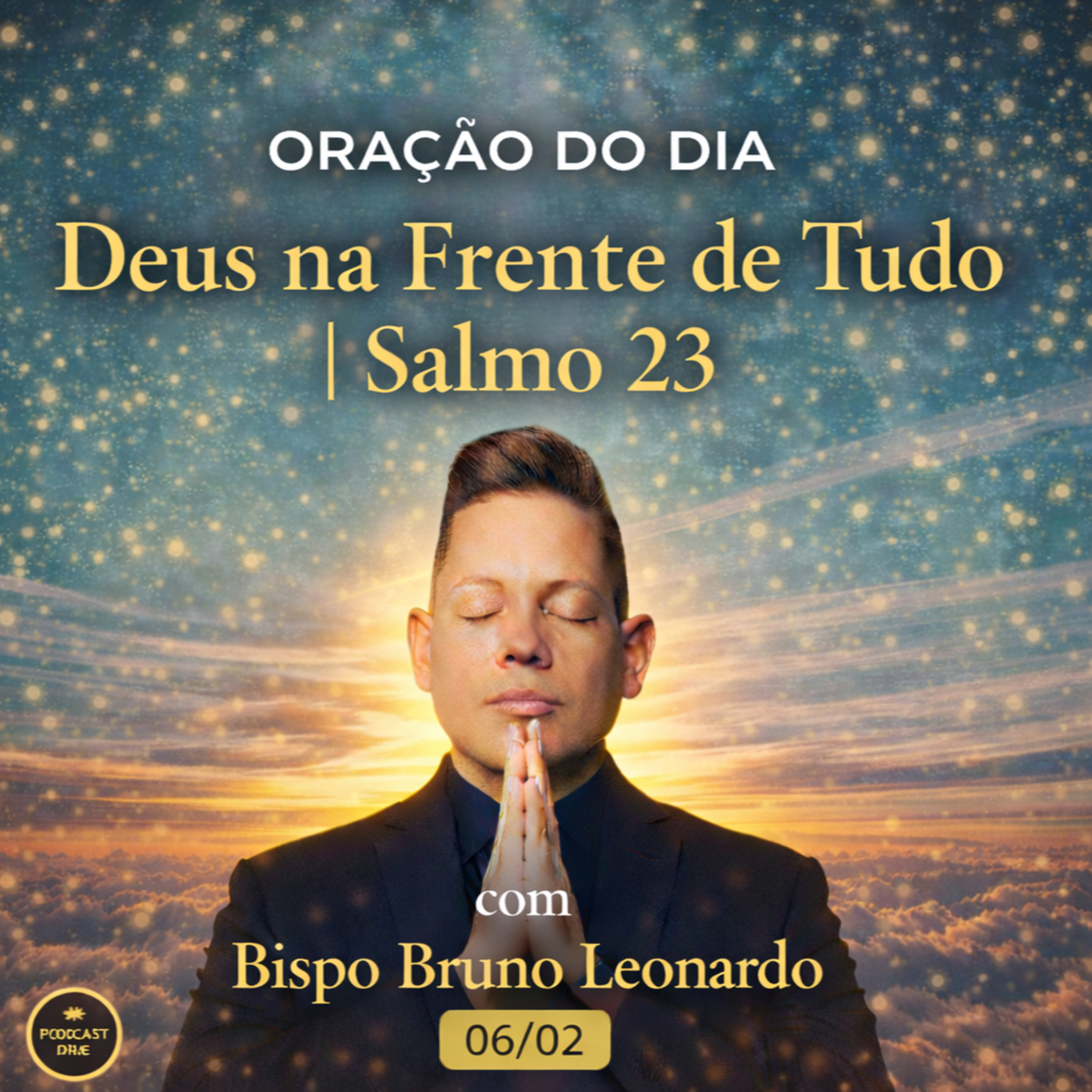 Oração do Dia – 06/02: Deus na Frente de Tudo | Salmo 23 episode artwork