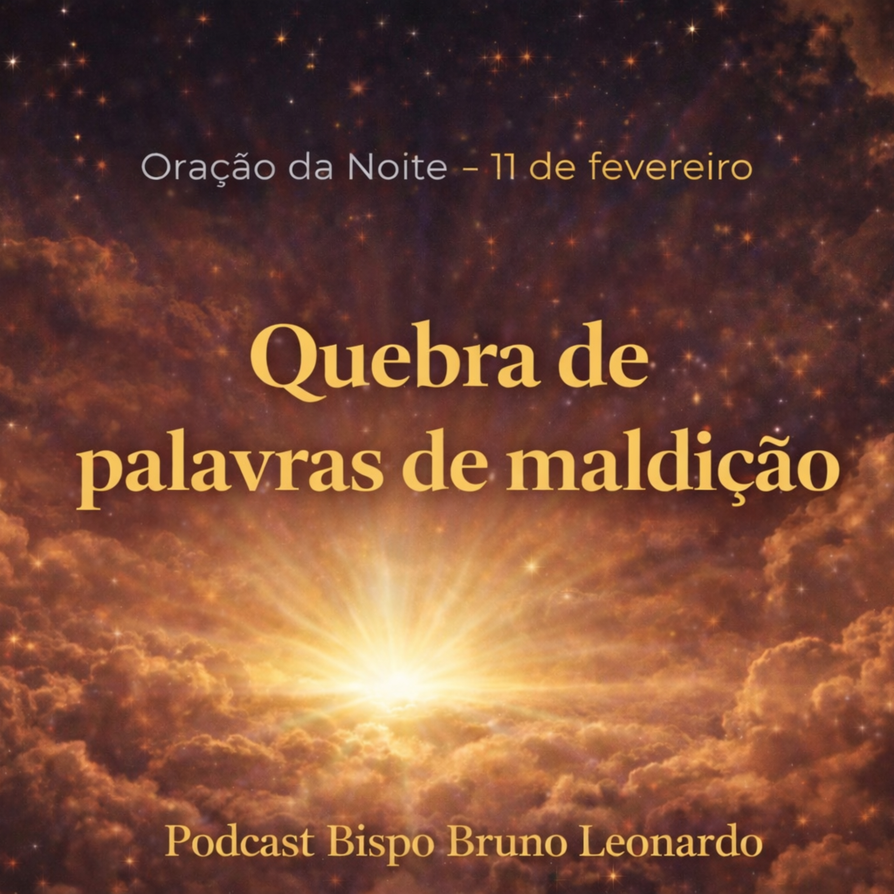 Oração da noite - 11/02: Quebra de Palavras de Maldição episode artwork