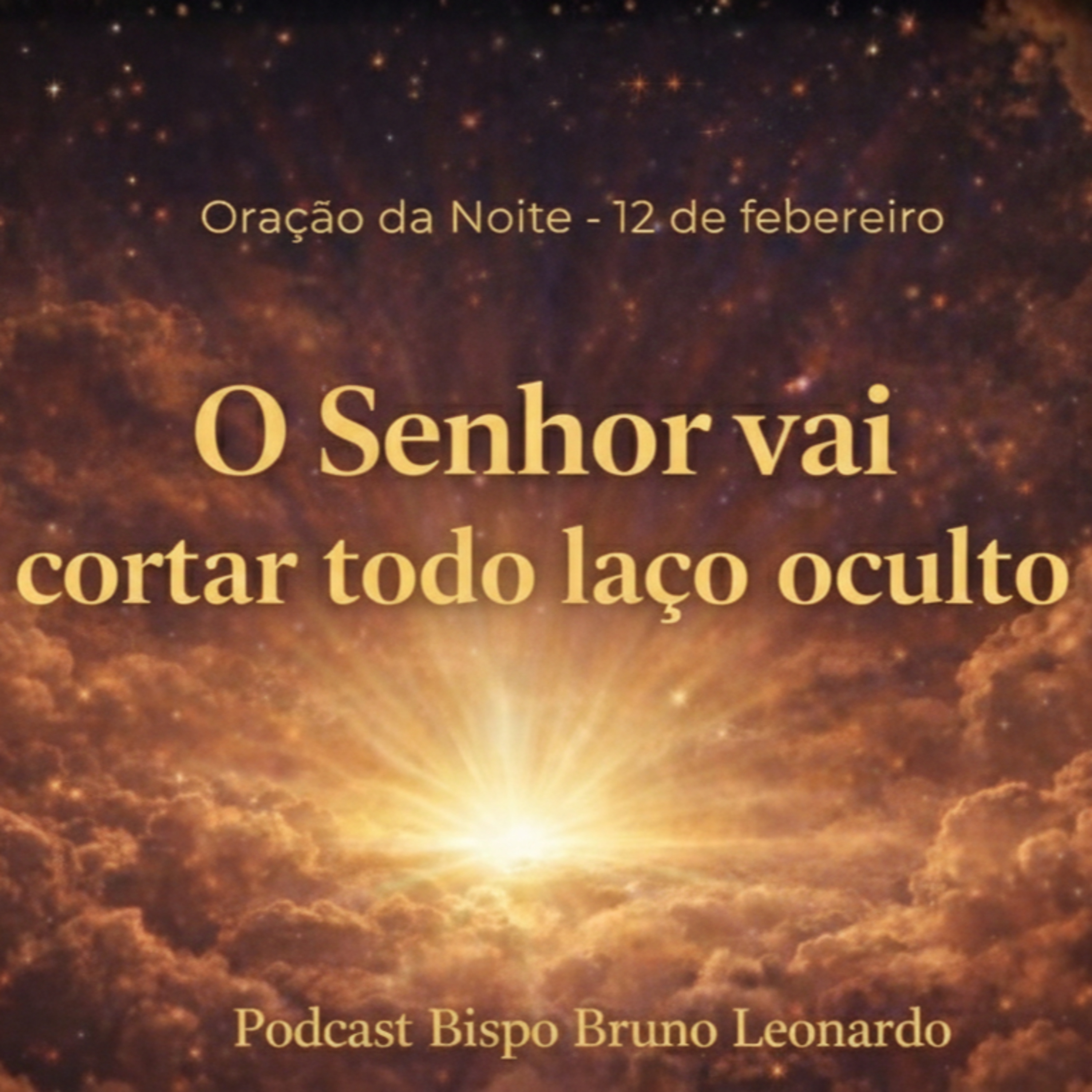 Oração da Noite - 12/02: O Senhor vai cortar todo laço oculto episode artwork