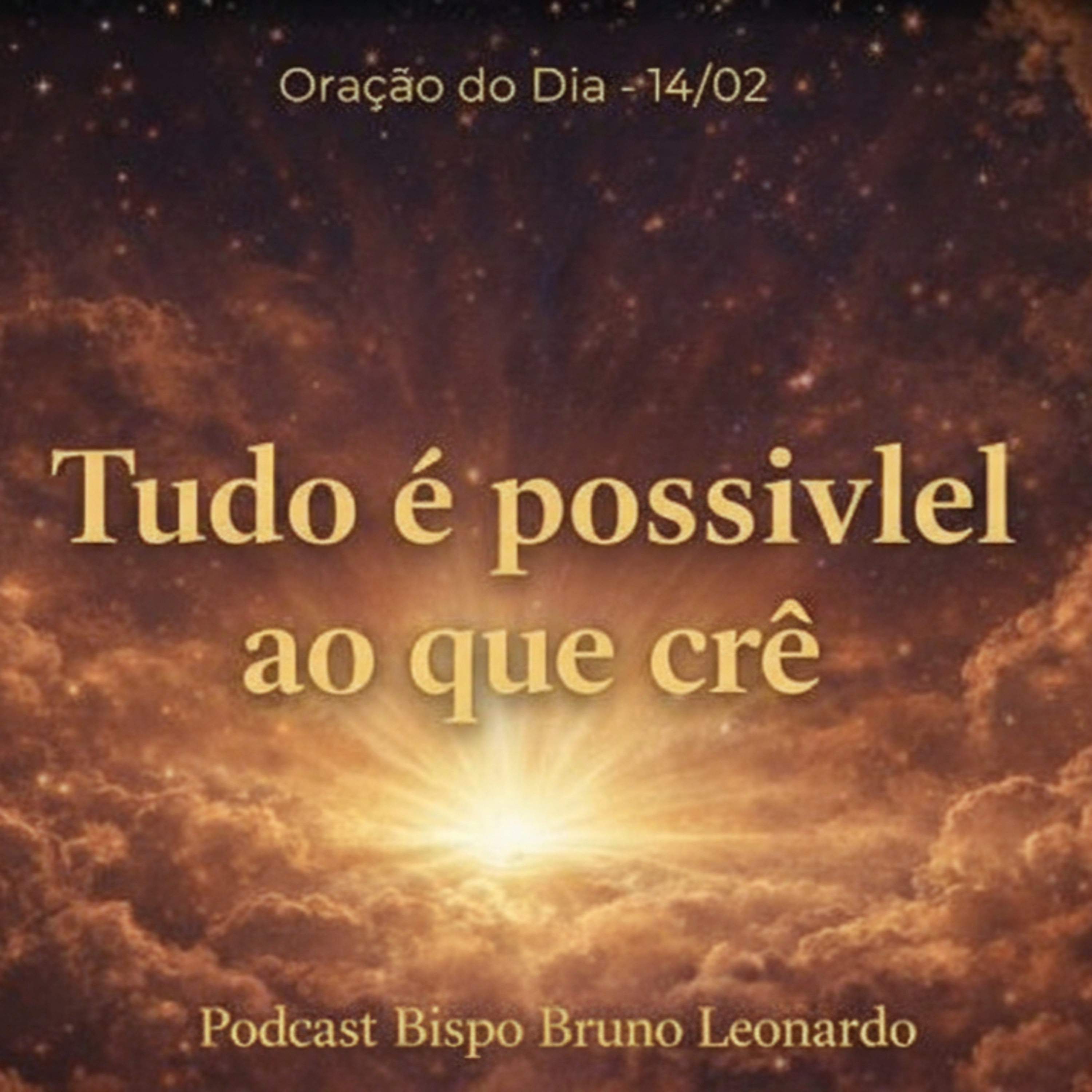 Oração do Dia - 14/02: Tudo é possível ao que crê episode artwork