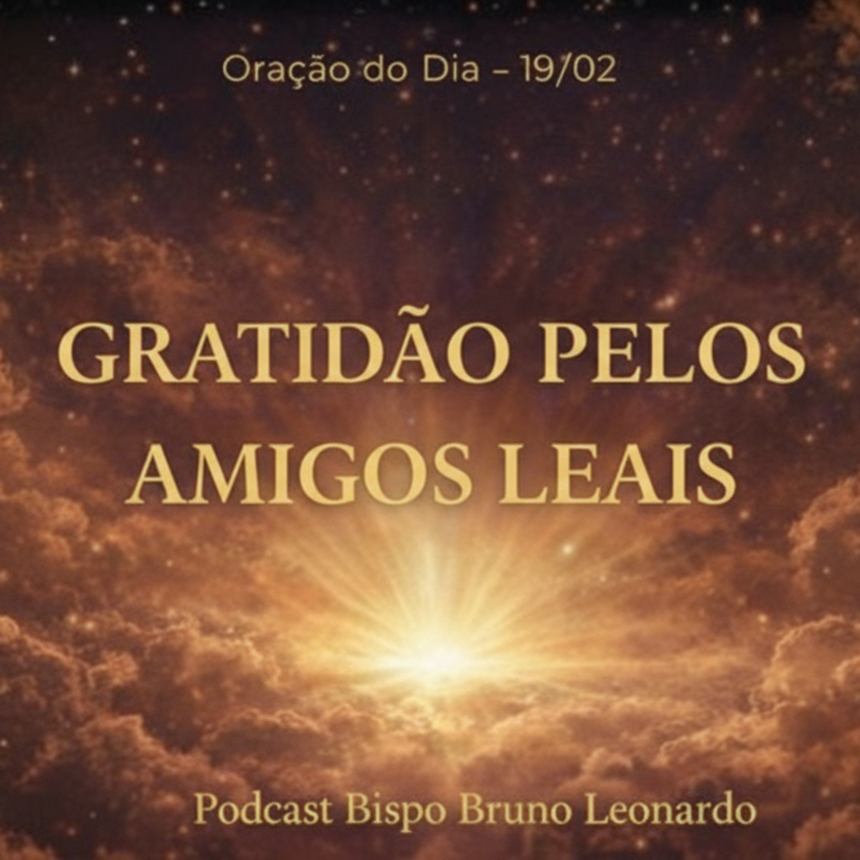 Oração do Dia – 19/02: Gratidão pelos amigos leais episode artwork