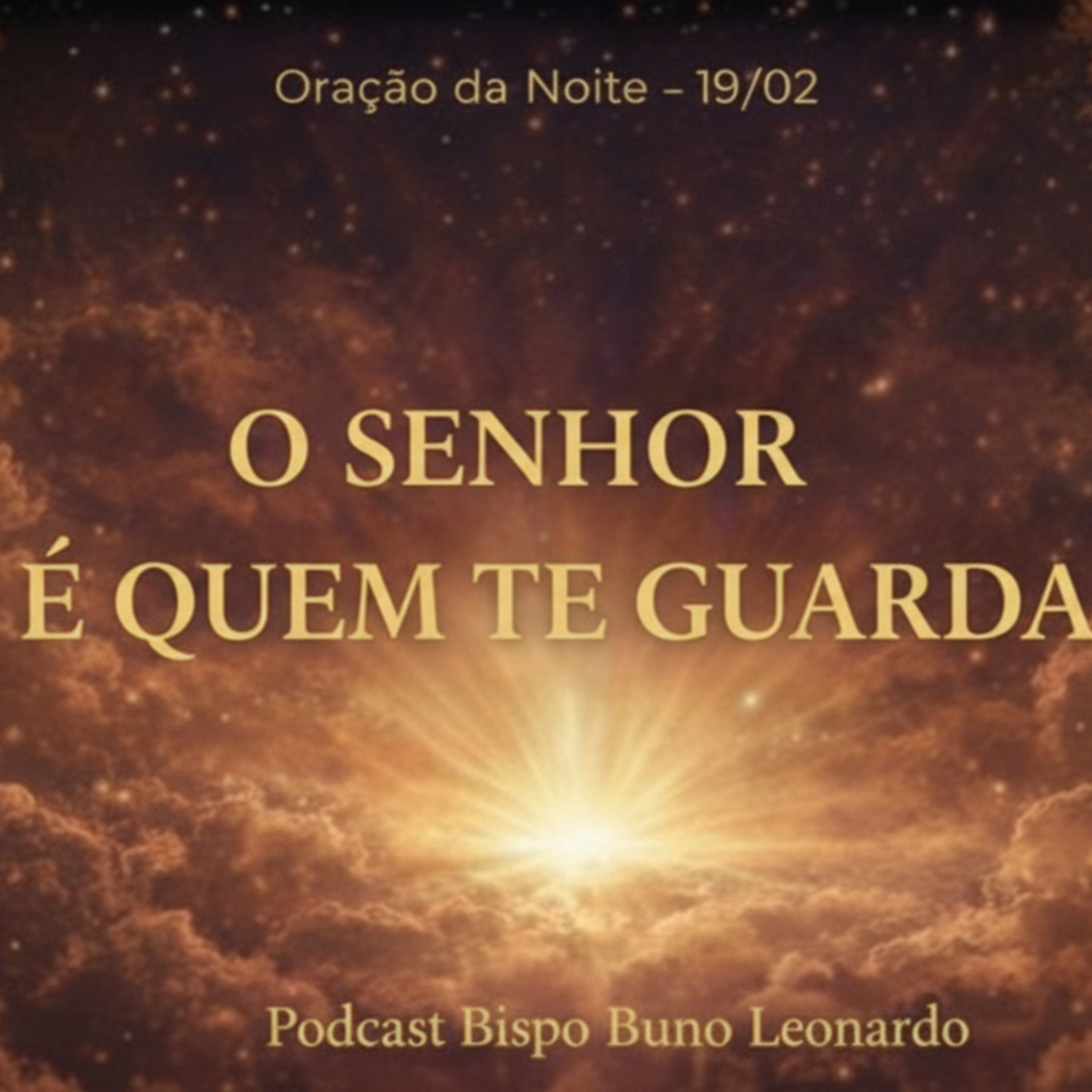 Oração da Noite – 19/02: O Senhor é quem te guarda episode artwork