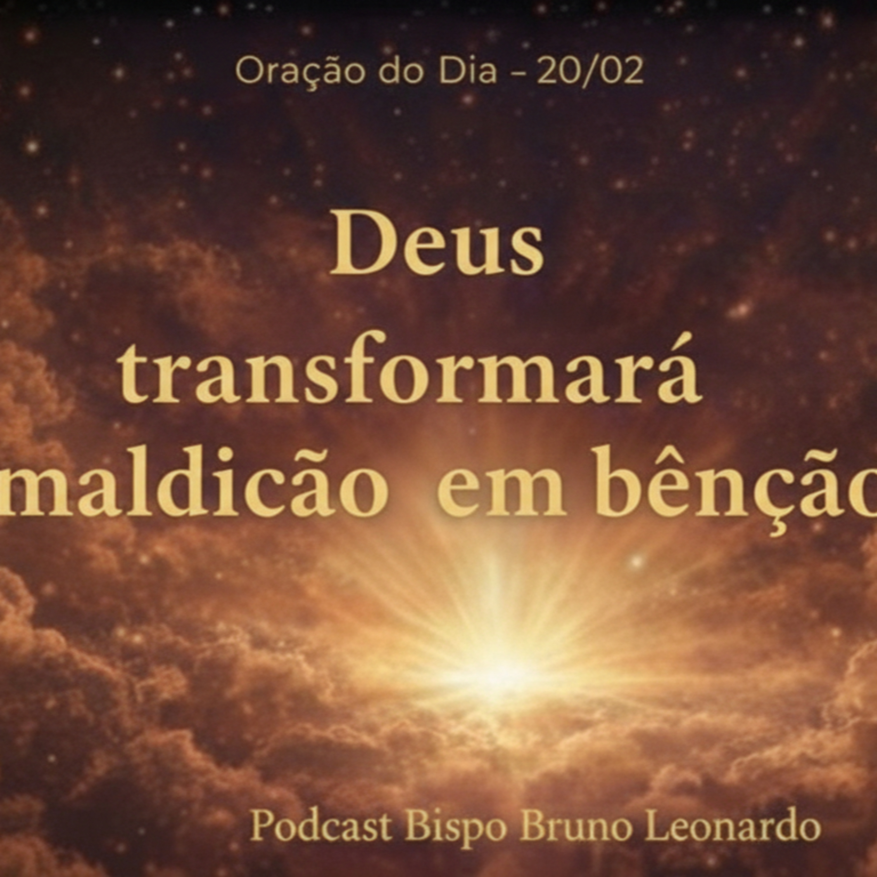 Oração do Dia – 20/02: Deus transformará maldição em bênção episode artwork
