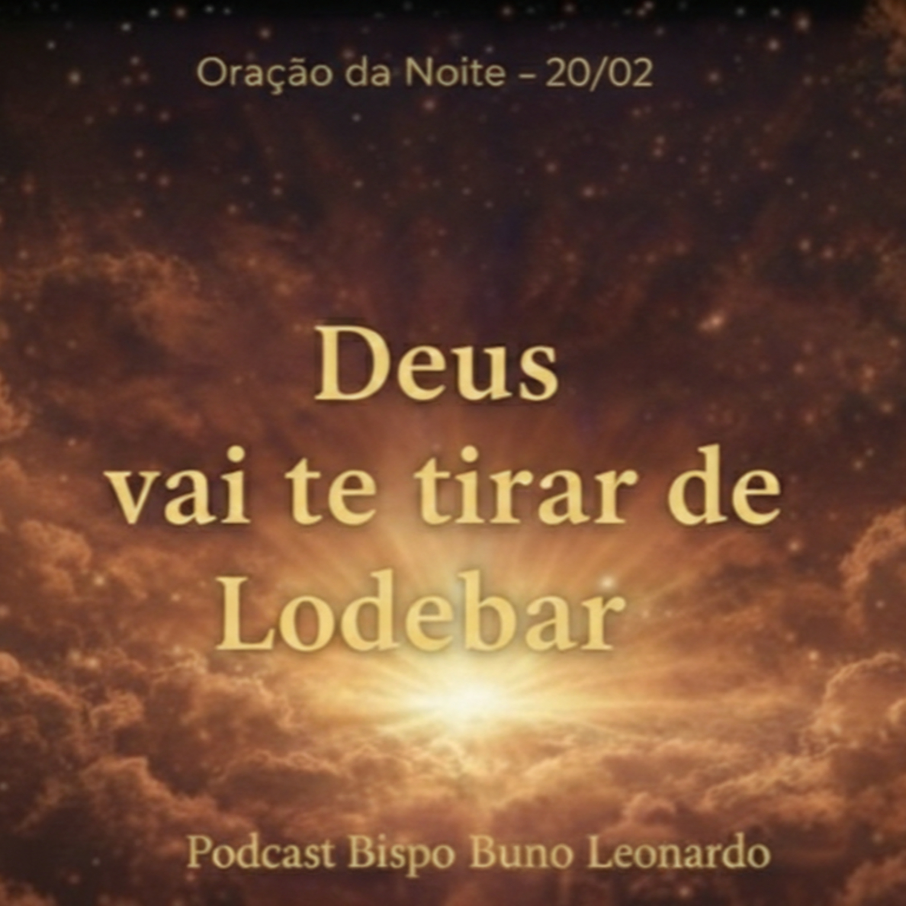 Oração da Noite – 20/02: Deus vai te tirar de Lodebar episode artwork