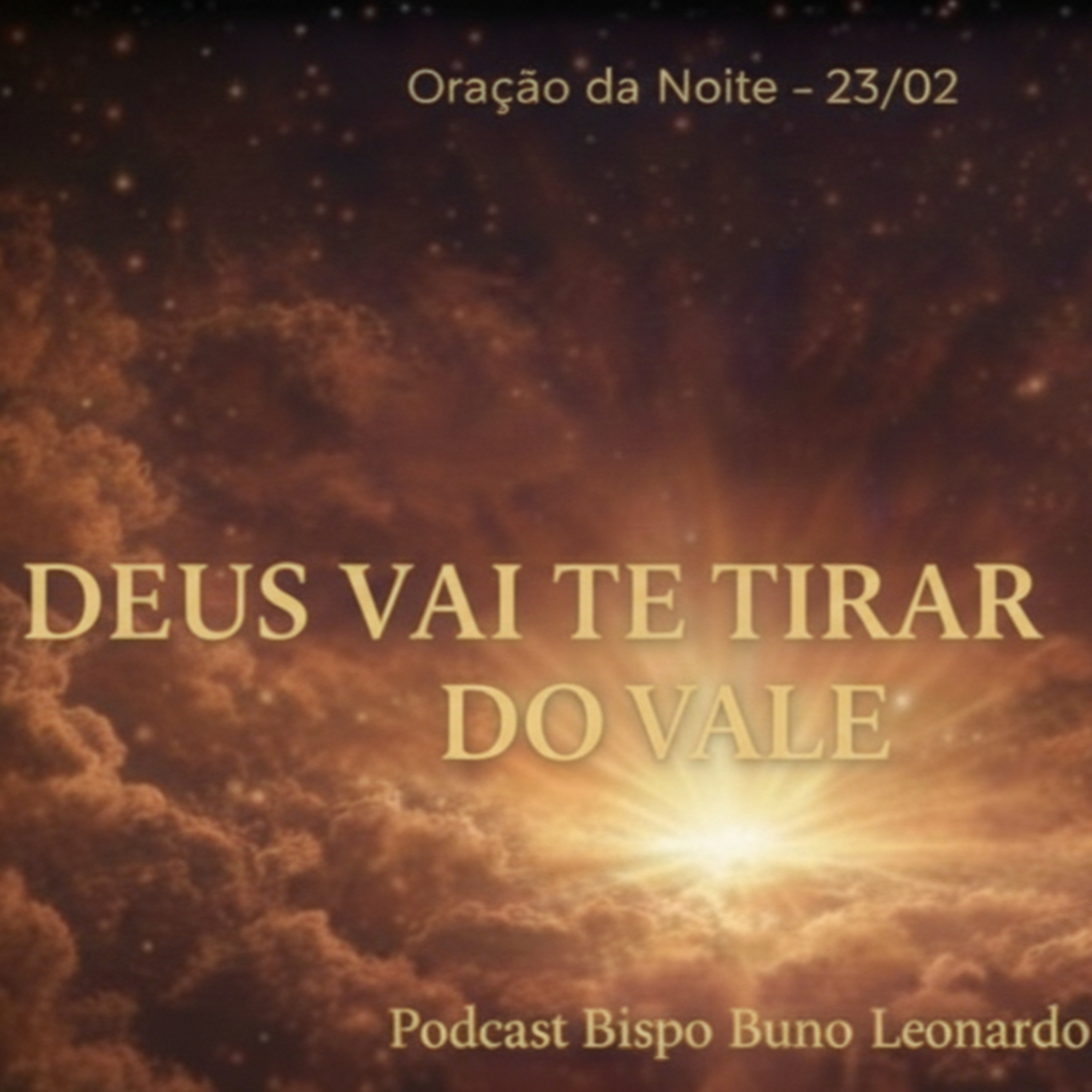 Oração da Noite – 23/02: Deus vai te tirar do vale episode artwork