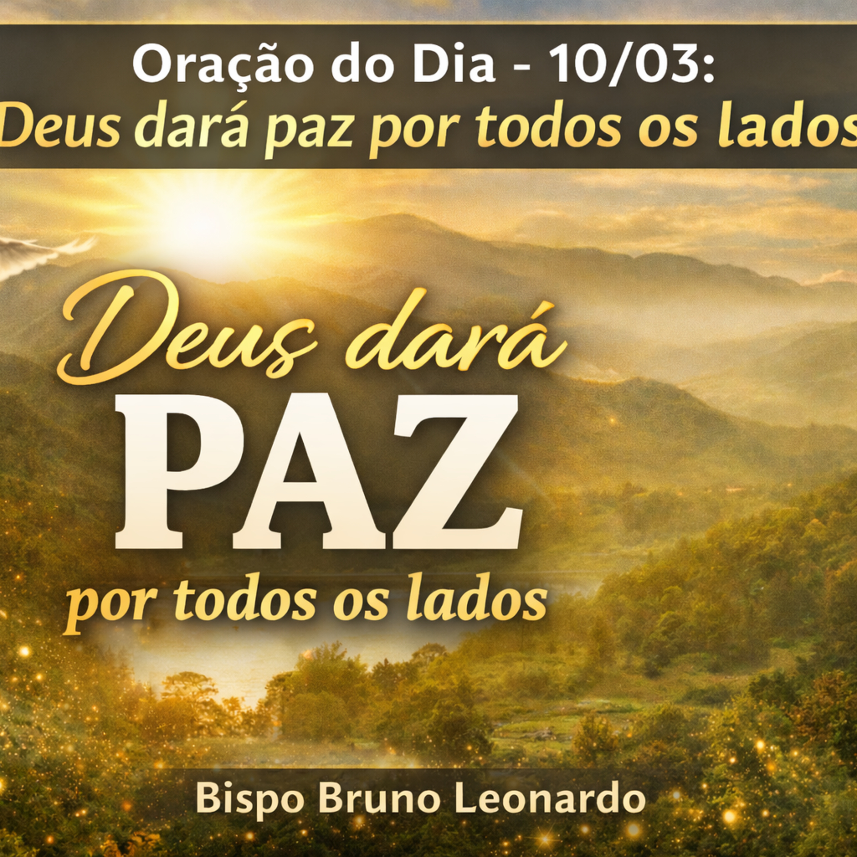 Oração do Dia – 10/03: Deus dará paz por todos os lados episode artwork