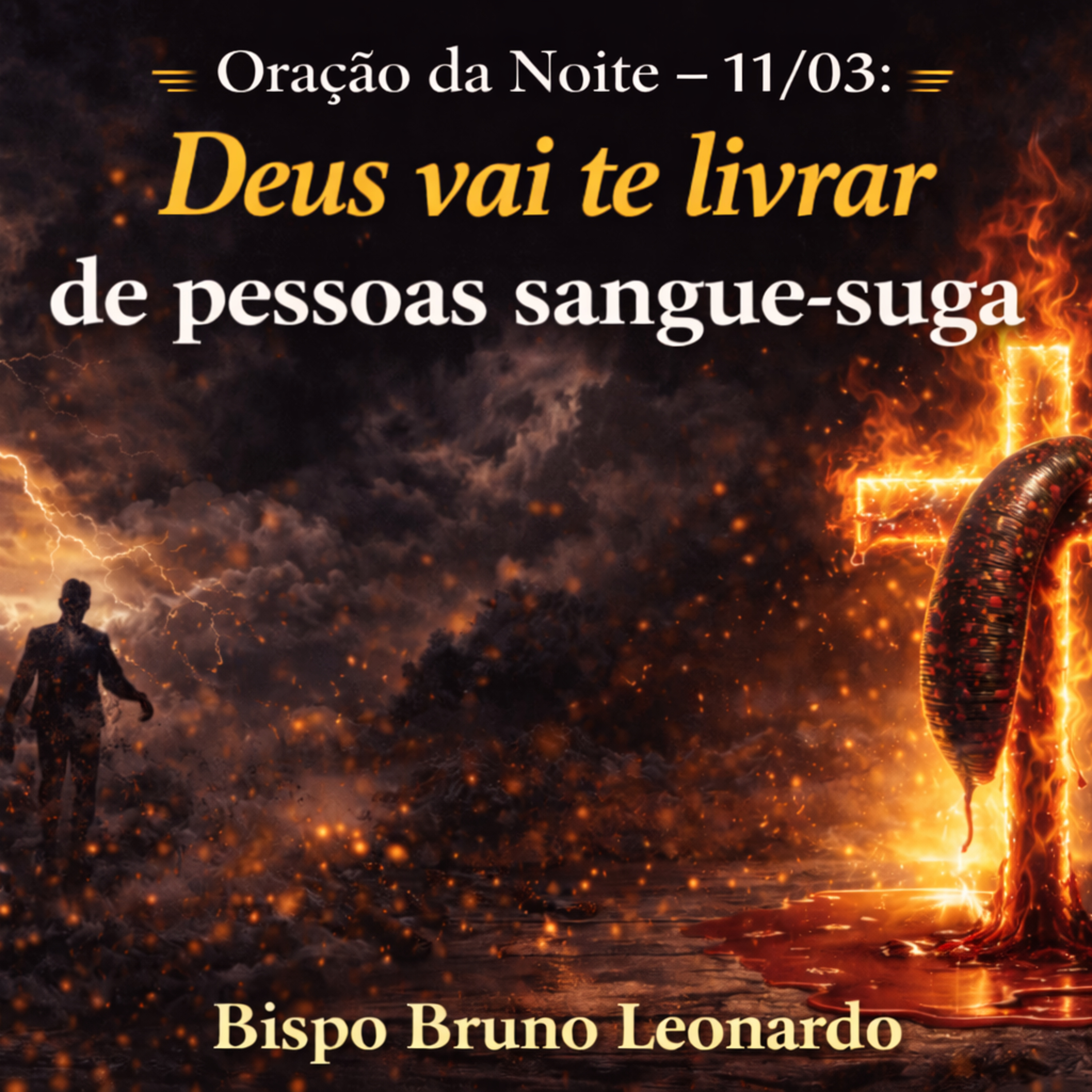 Oração da Noite – 11/03: Deus vai te livrar de pessoas sangue-suga episode artwork