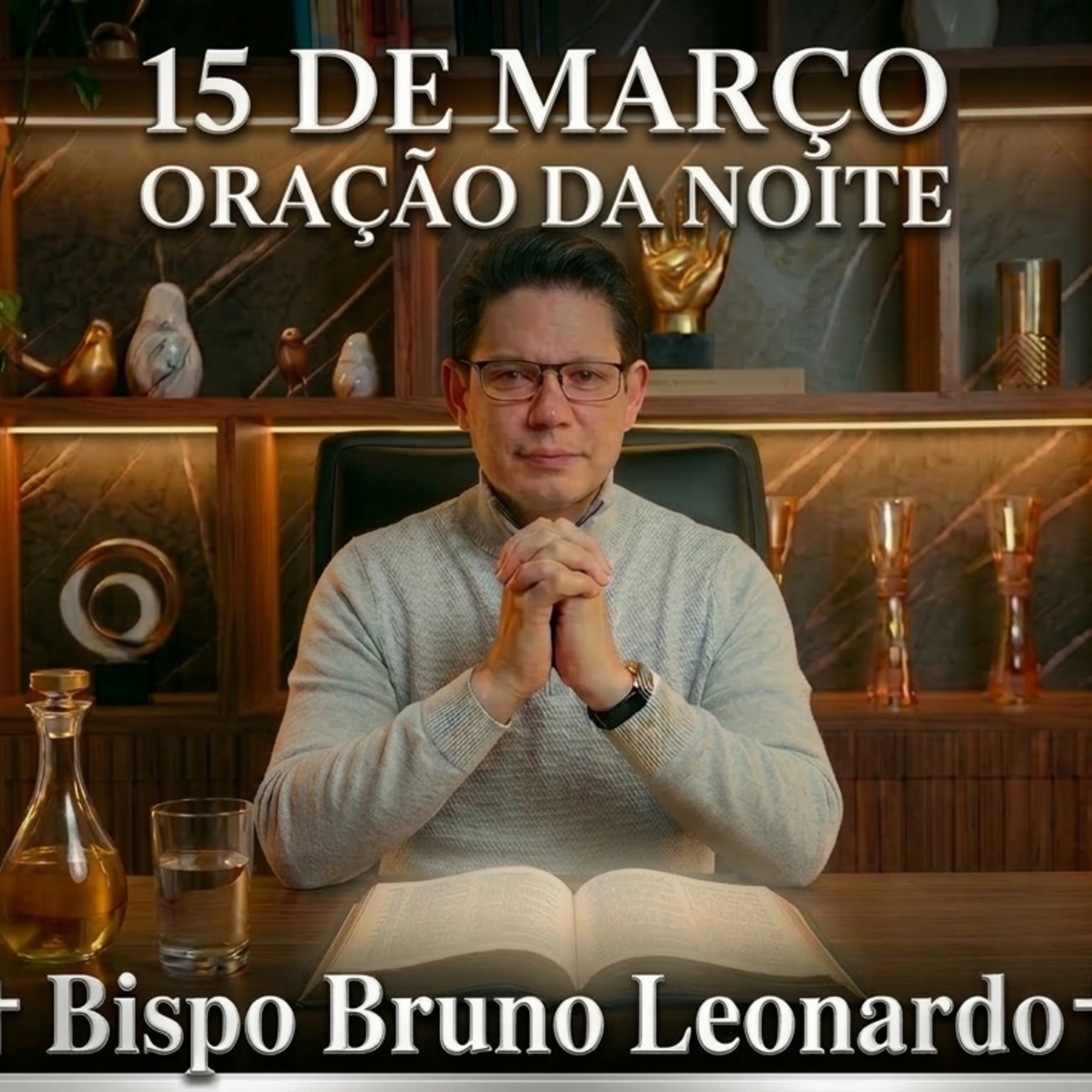 Oração da Noite – 15/03: Deus vai te livrar de decisões precipitadas episode artwork