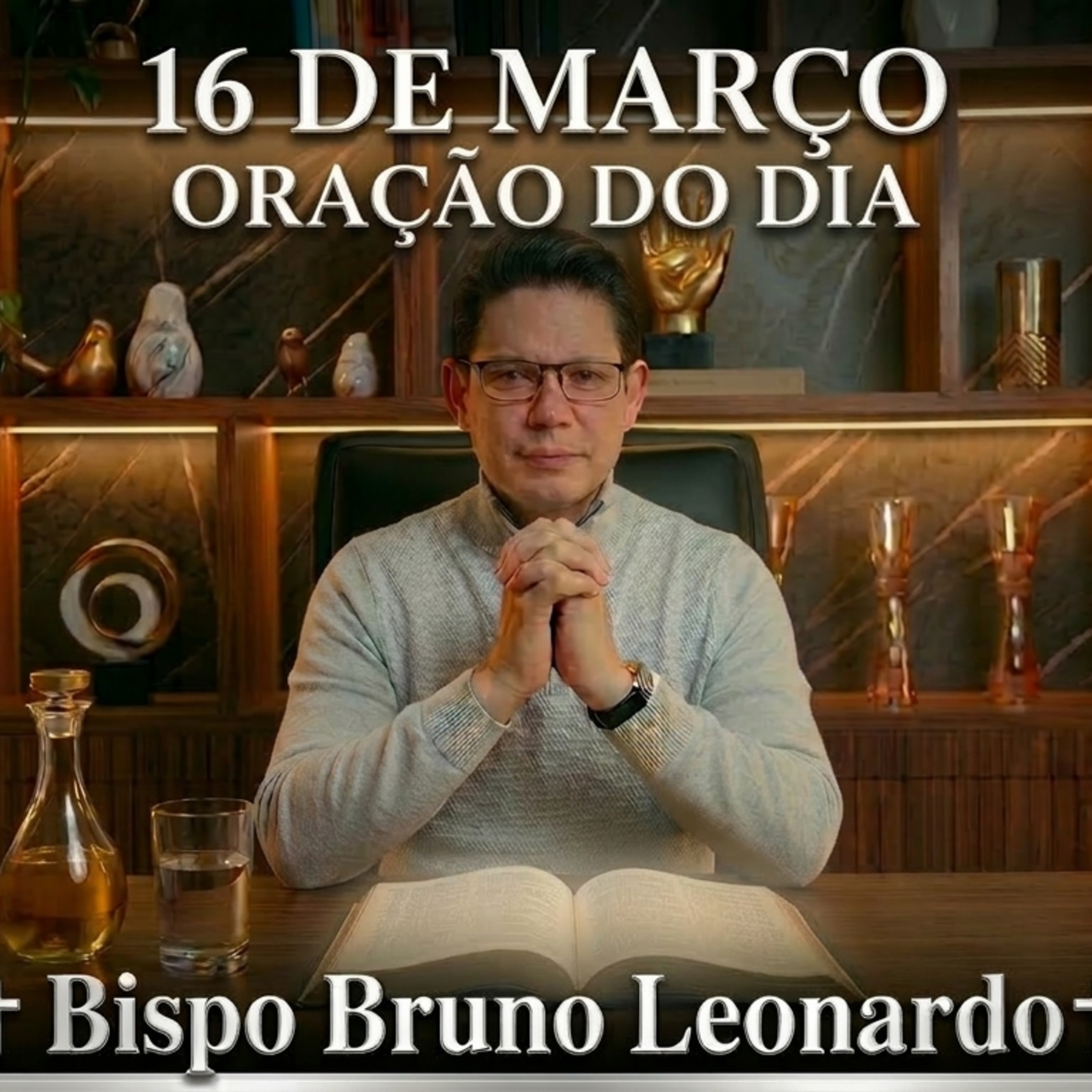 Oração do Dia – 16/03: Proteja suas conquistas em silêncio e seja guardado por Deus episode artwork