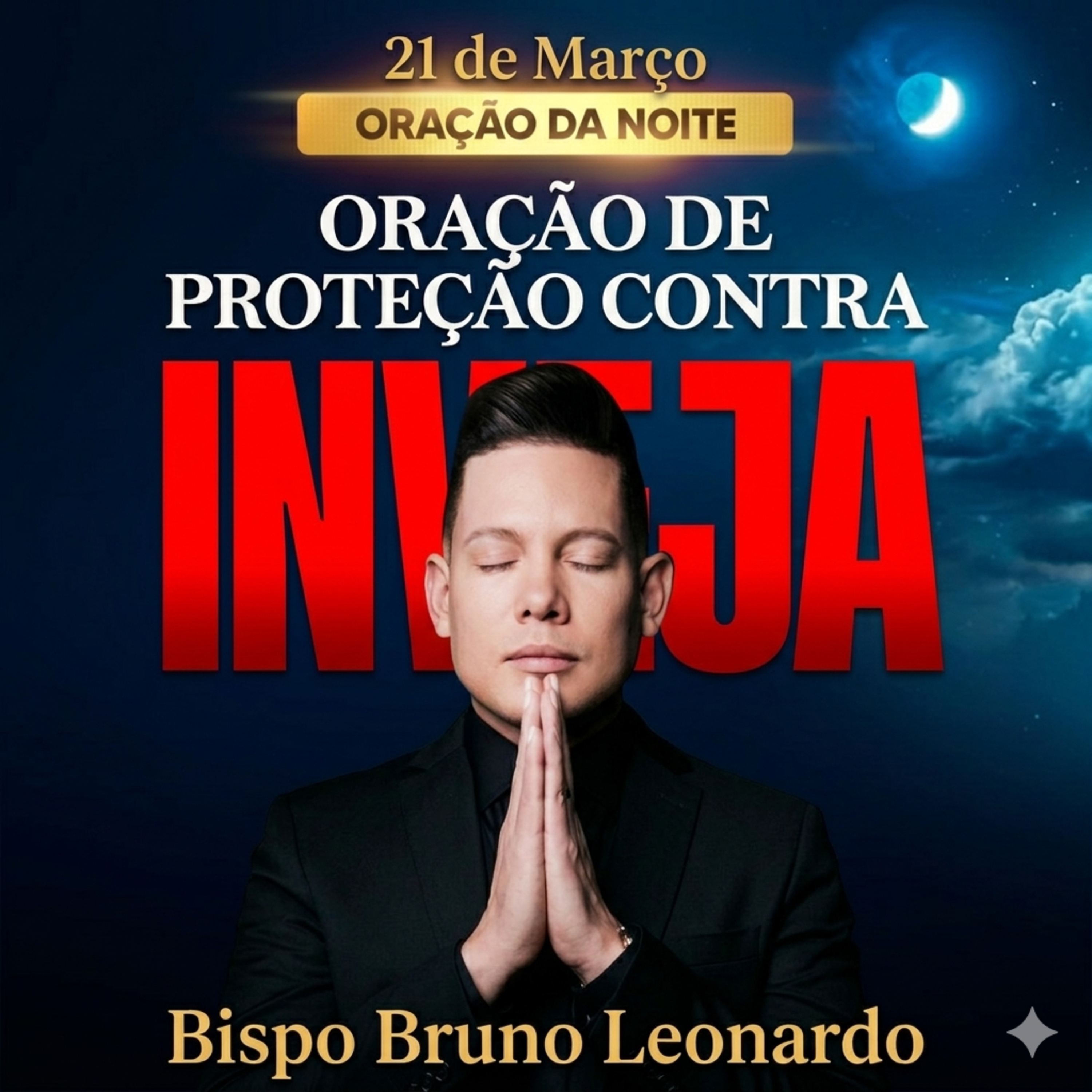 Oração da Noite – 21/03: Deus vai te livrar da inveja e dos invejosos episode artwork