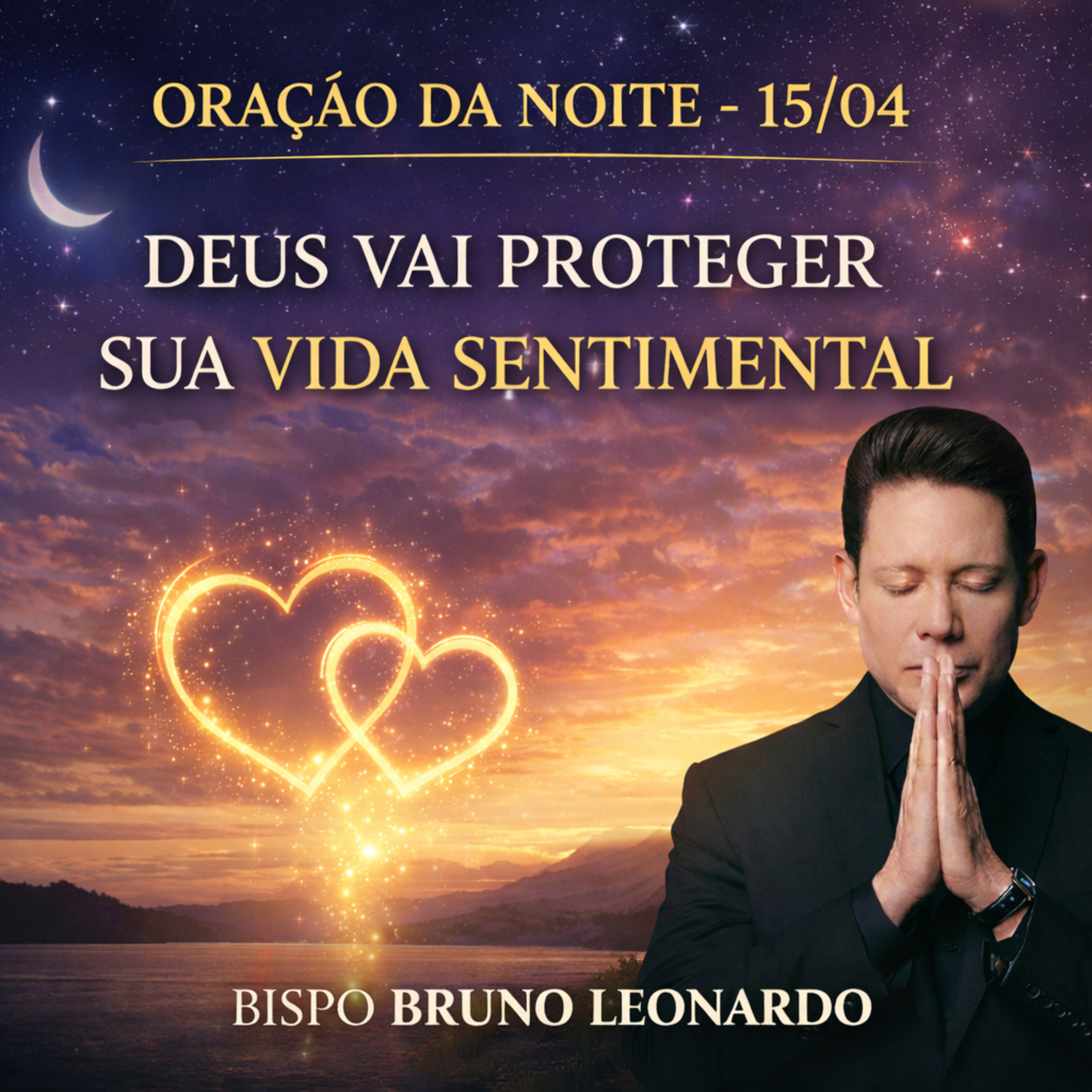 Oração da Noite - 15/04: Deus vai proteger sua vida sentimental episode artwork