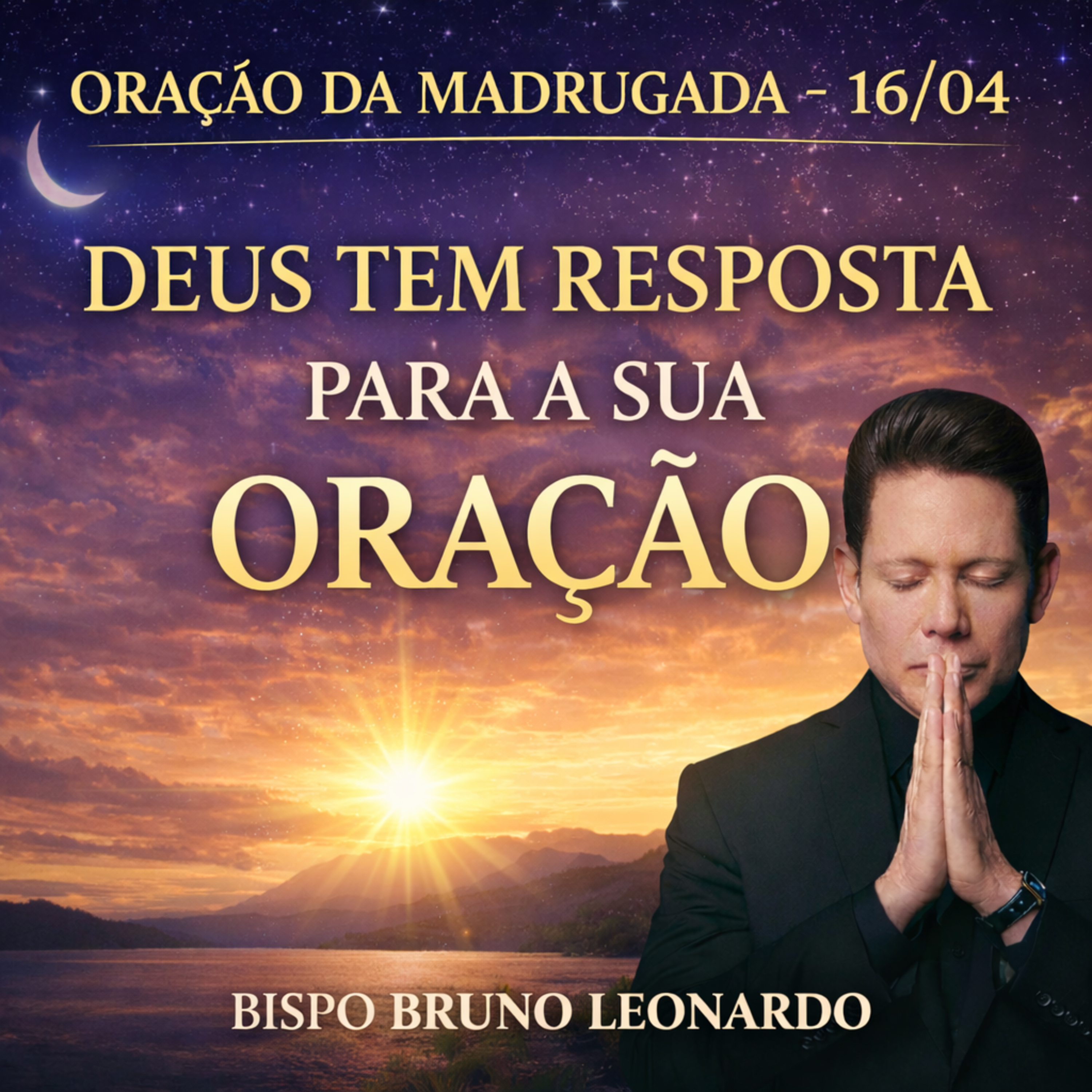 Oração da Madrugada - 16/04: Deus tem resposta para a sua oração episode artwork