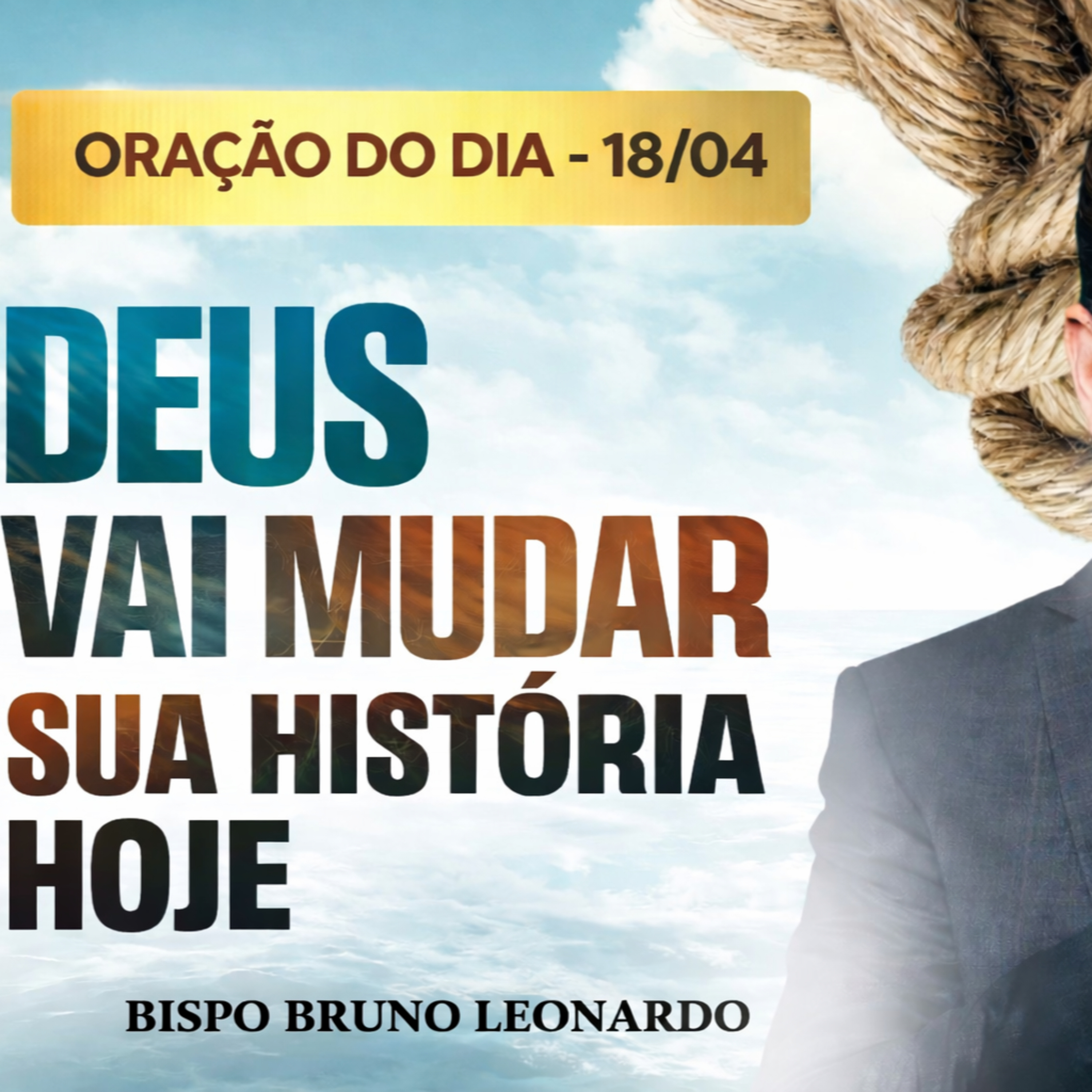Oração do Dia - 18/04 — Deus vai mudar sua história hoje episode artwork