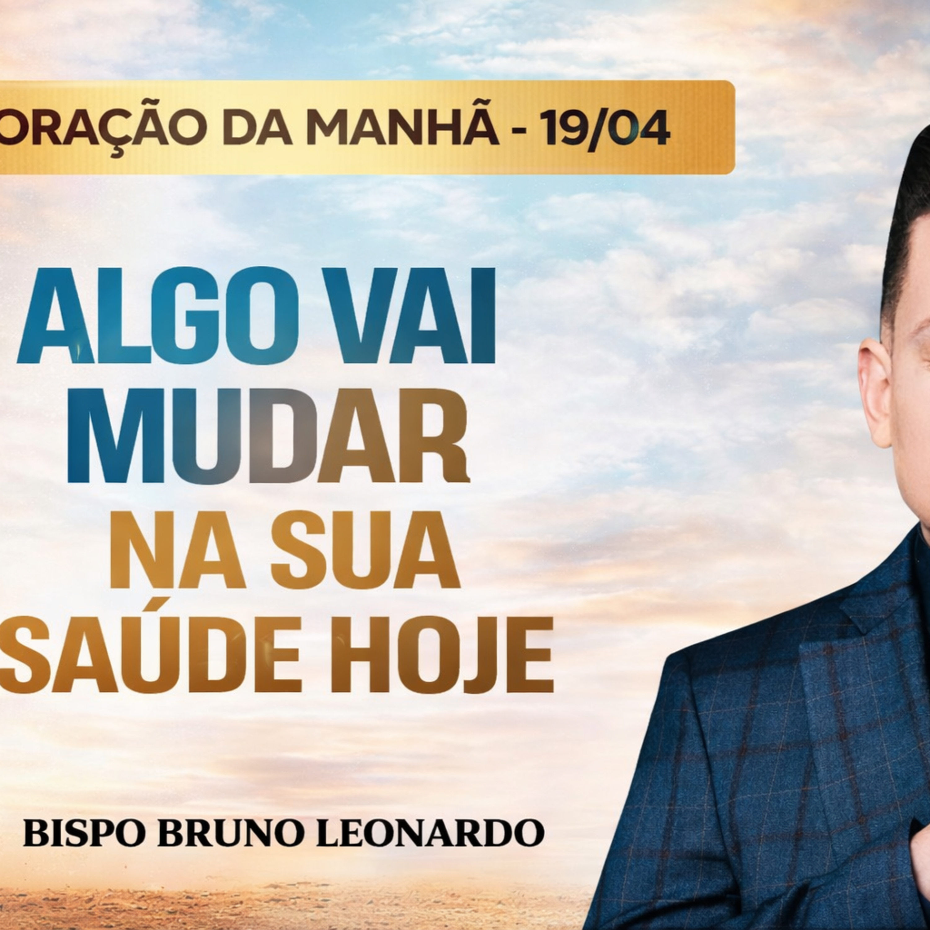 Oração da Manhã - 19/04 — Algo vai mudar na sua saúde hoje episode artwork